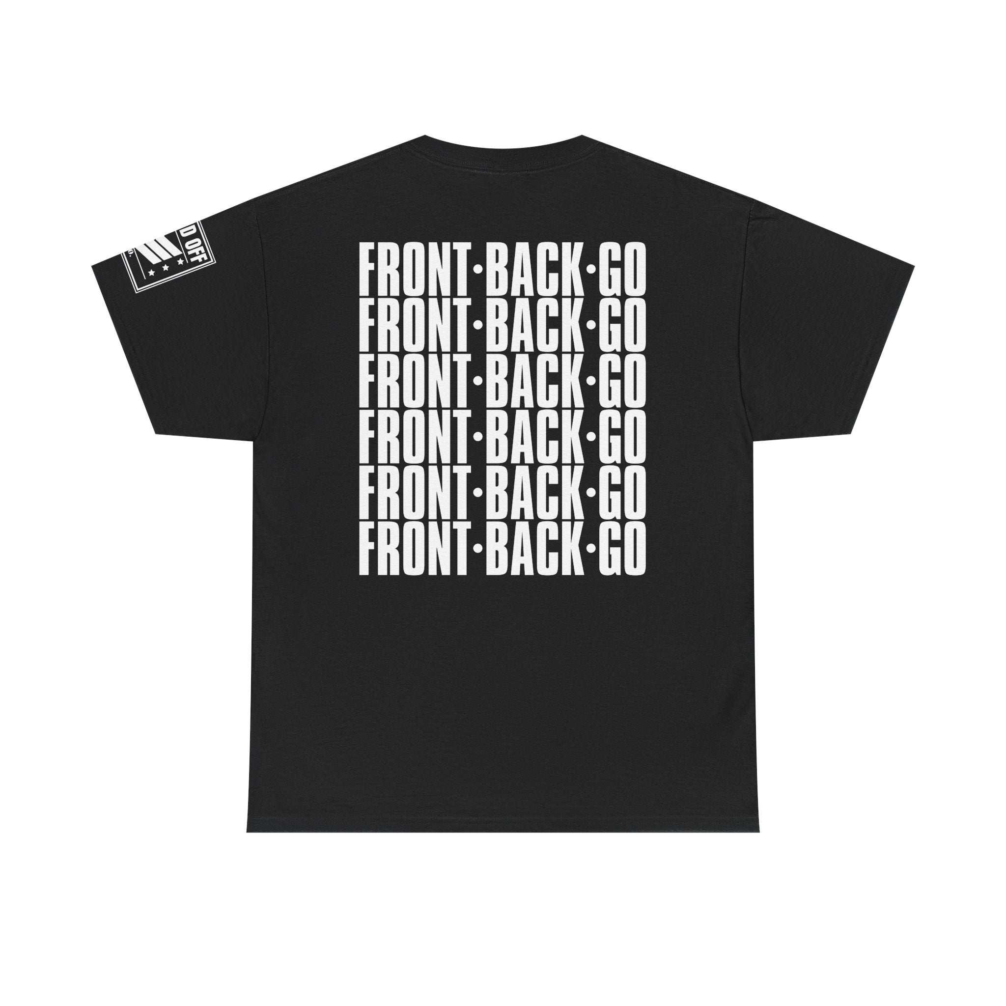 Front Back Go Repeat · Military Drill Command T-Shirt