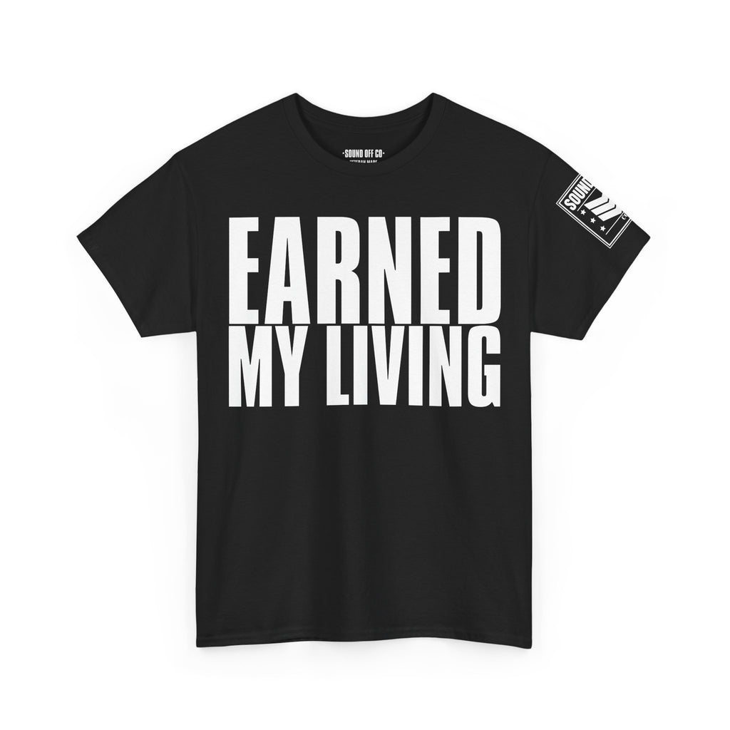 Earned My Living In The Leaning Rest · Military T-Shirt