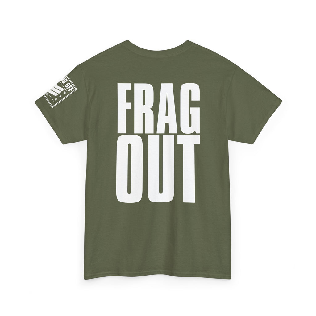 Sitting In A Foxhole Frag Out · Military T-Shirt