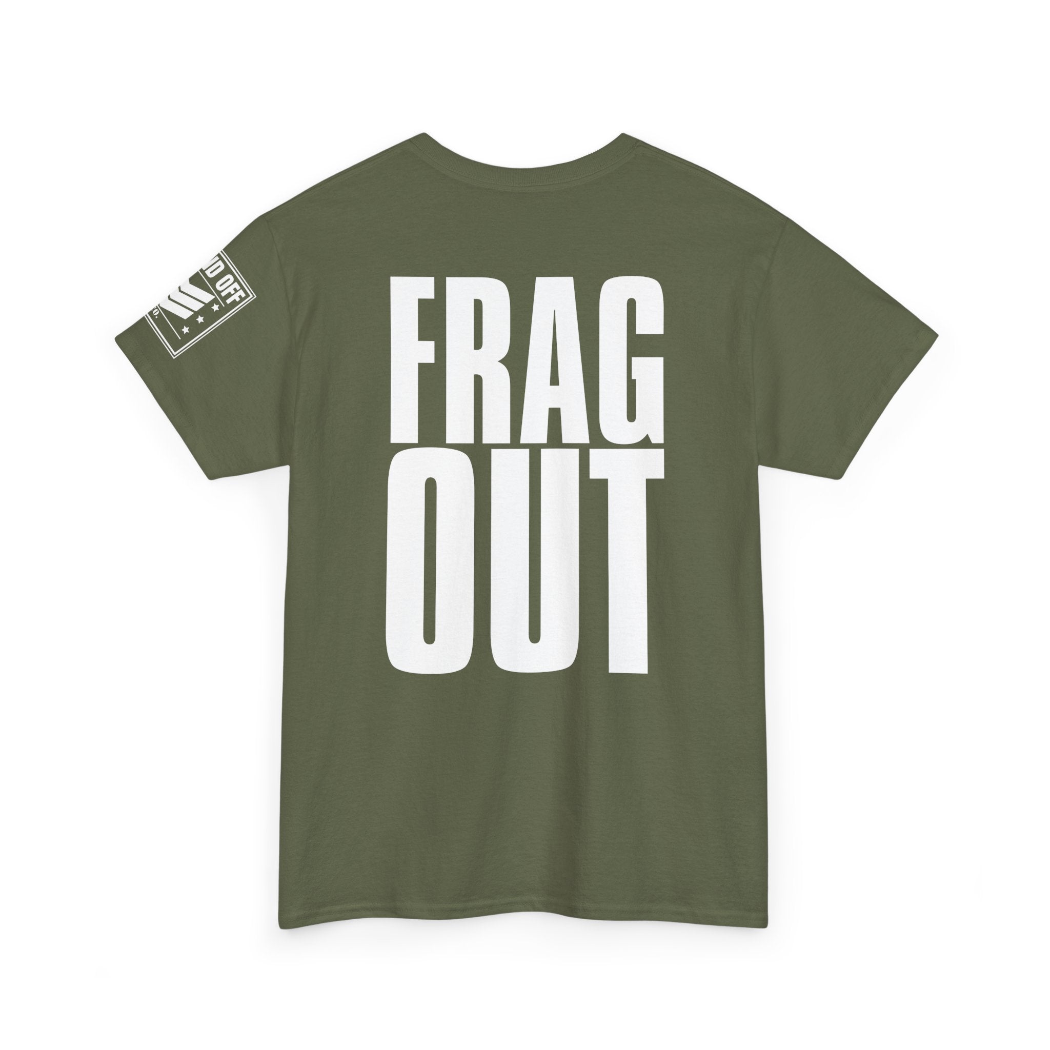 Sitting In A Foxhole Frag Out · Military T-Shirt