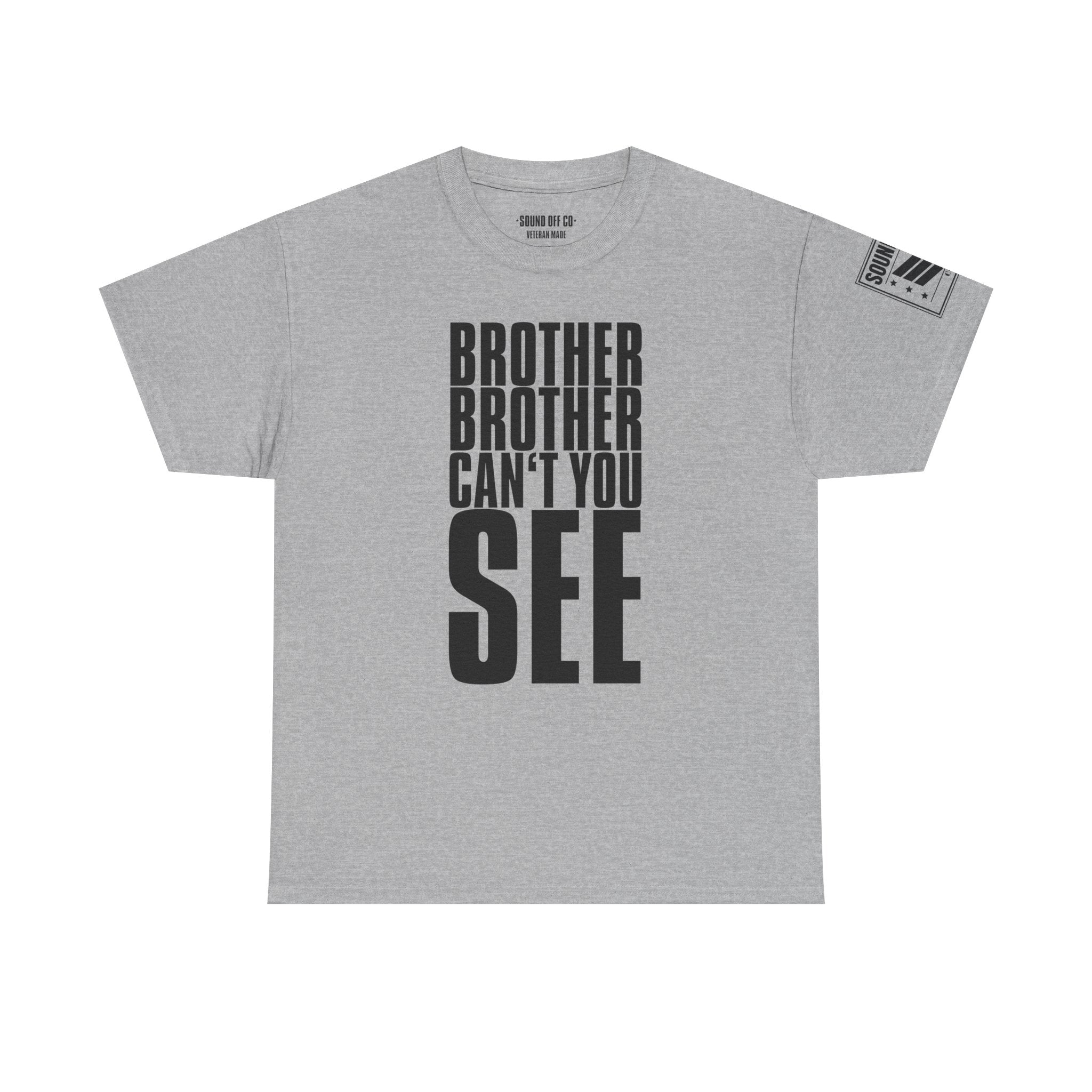 Brother Can't You See Marines · Military Cadence T-Shirt
