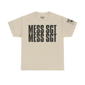 Mess Sergeant Feed Me · Military Humor T-Shirt
