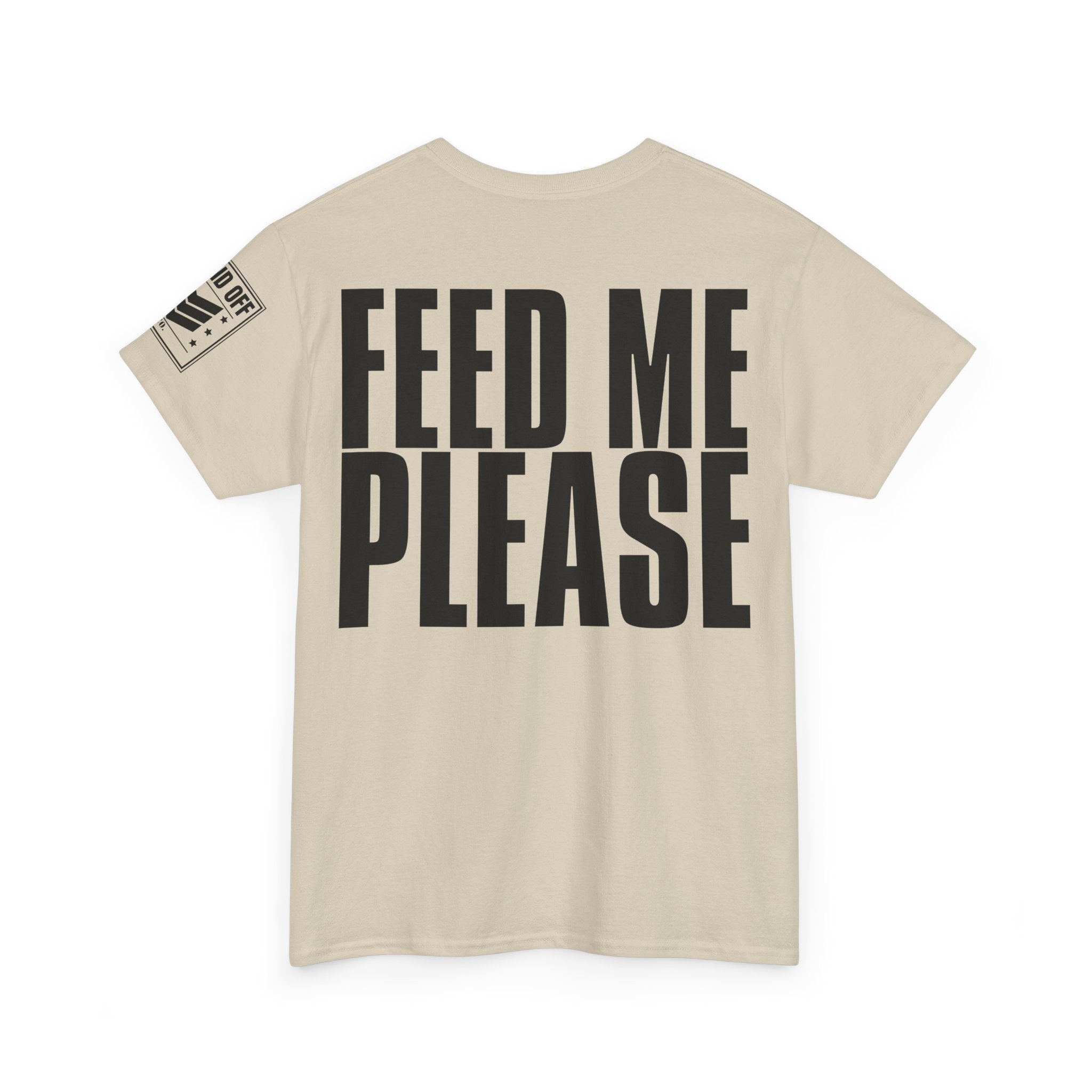 Mess Sergeant Feed Me · Military Humor T-Shirt