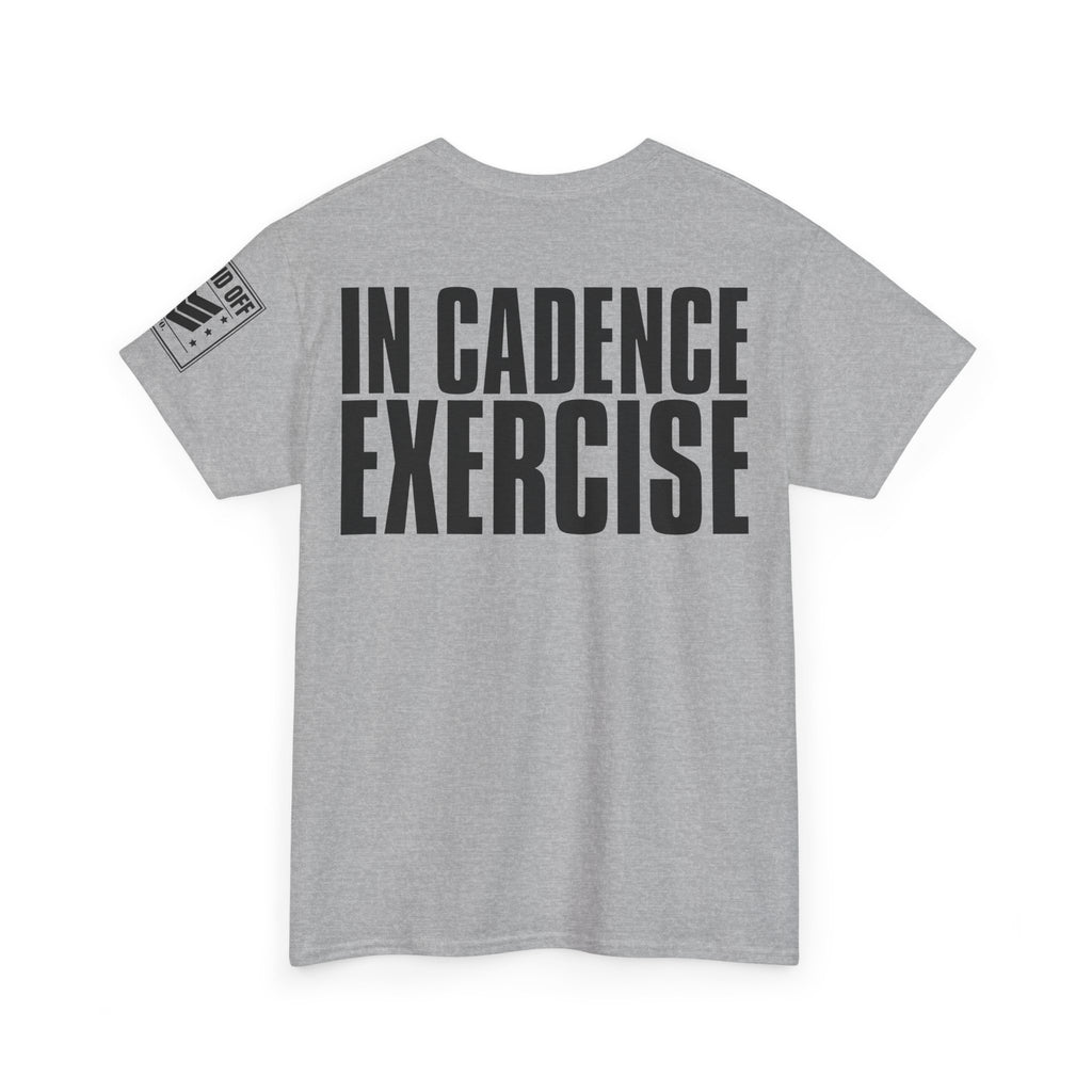 In Cadence Exercise · Military Drill T-Shirt