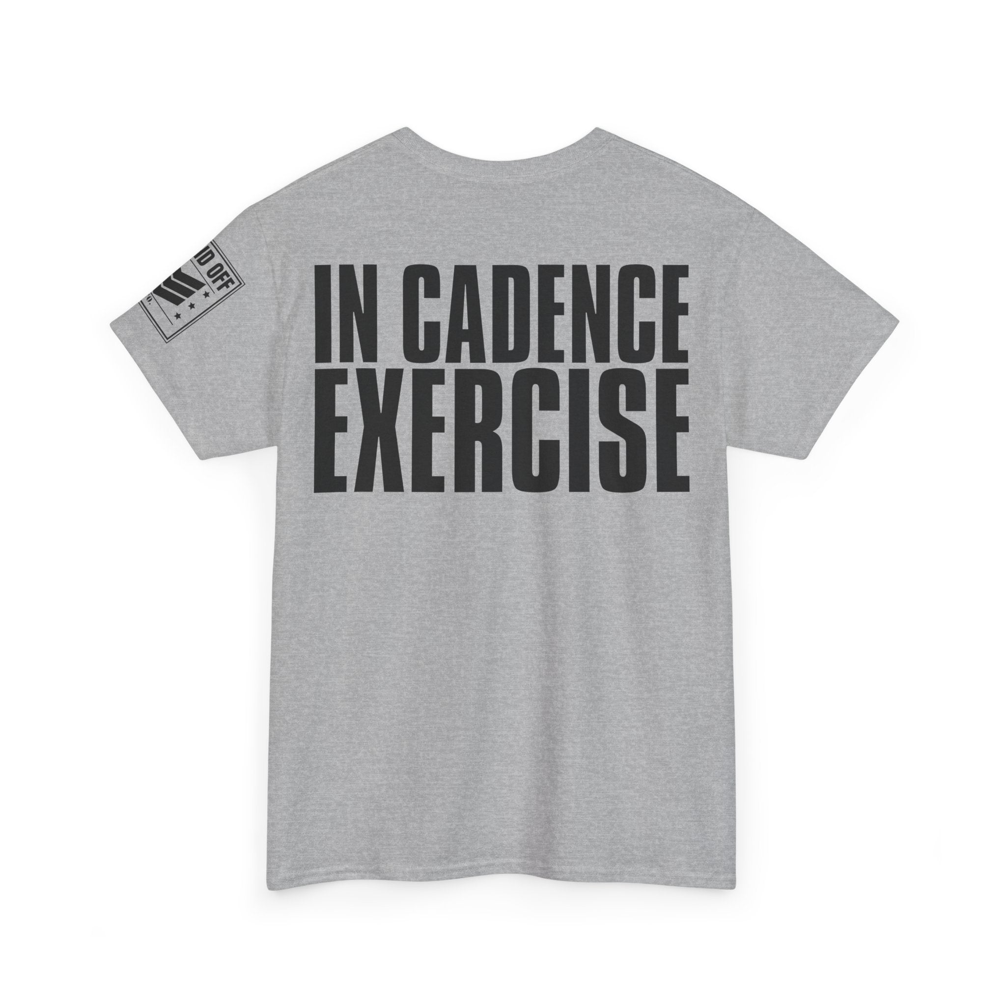 In Cadence Exercise · Military Drill T-Shirt
