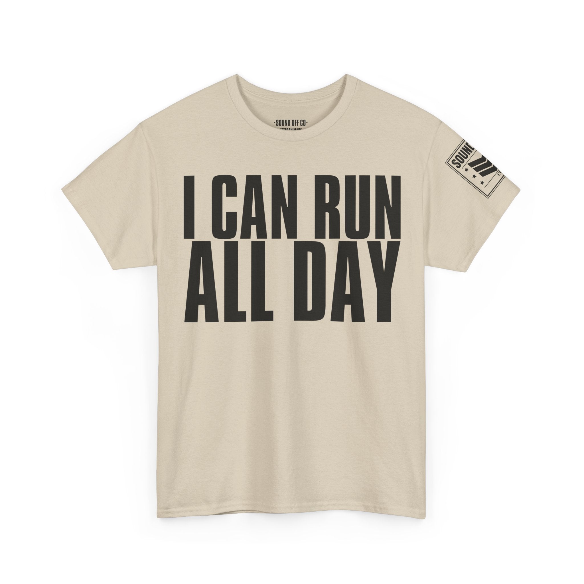 I Can Run All Day · Military Cadence T-Shirt
