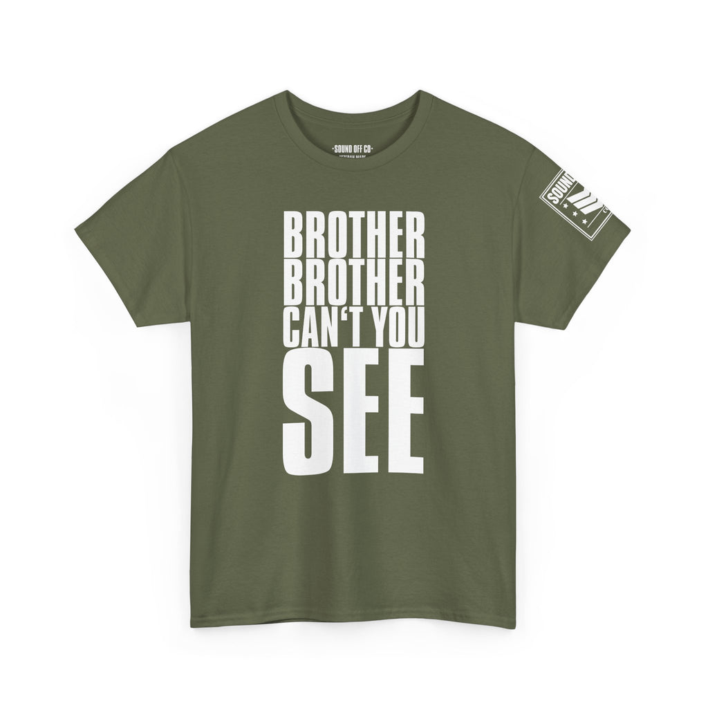 Brother Can't You See Marines · Military Cadence T-Shirt