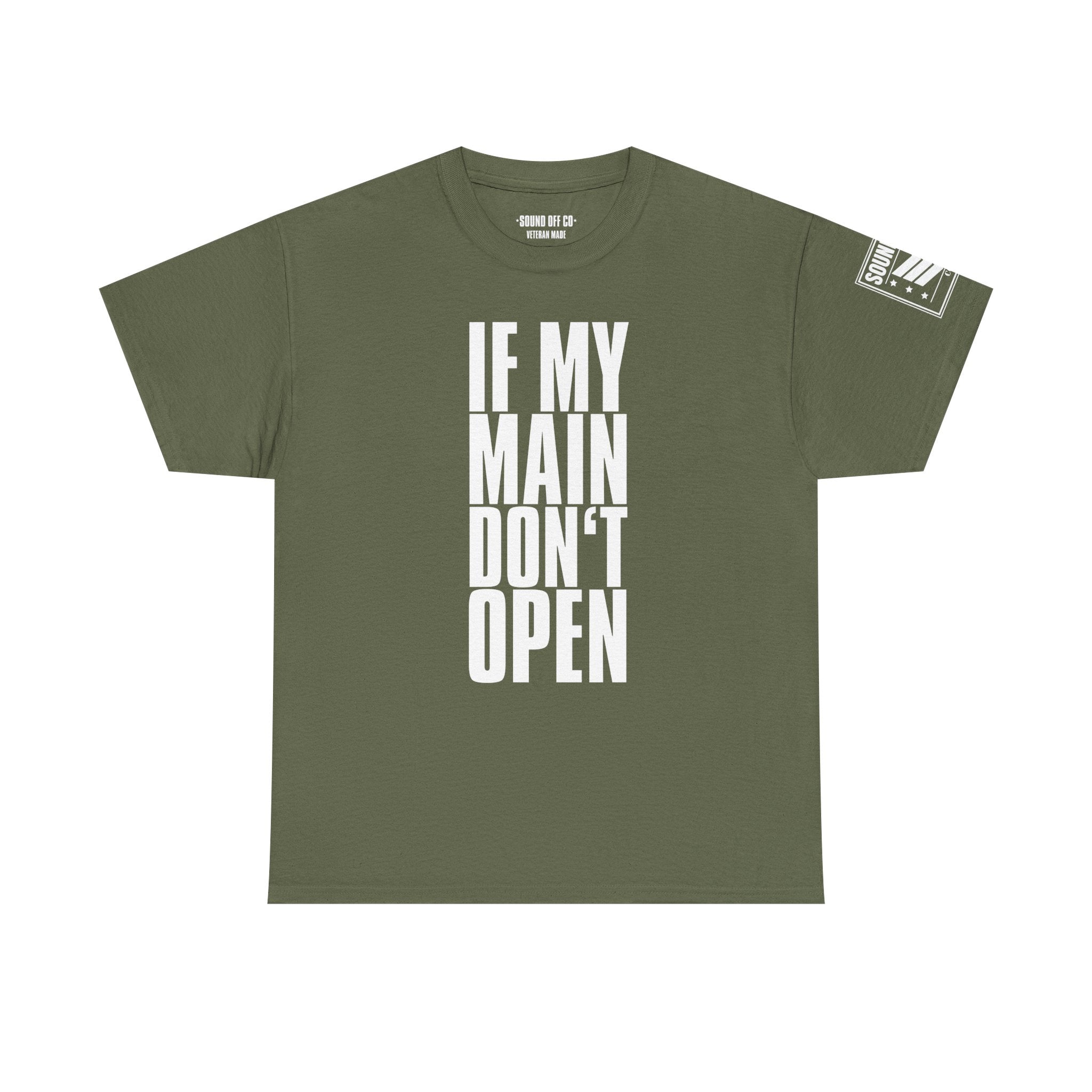 If My Main Don't Open · Military Cadence T-Shirt