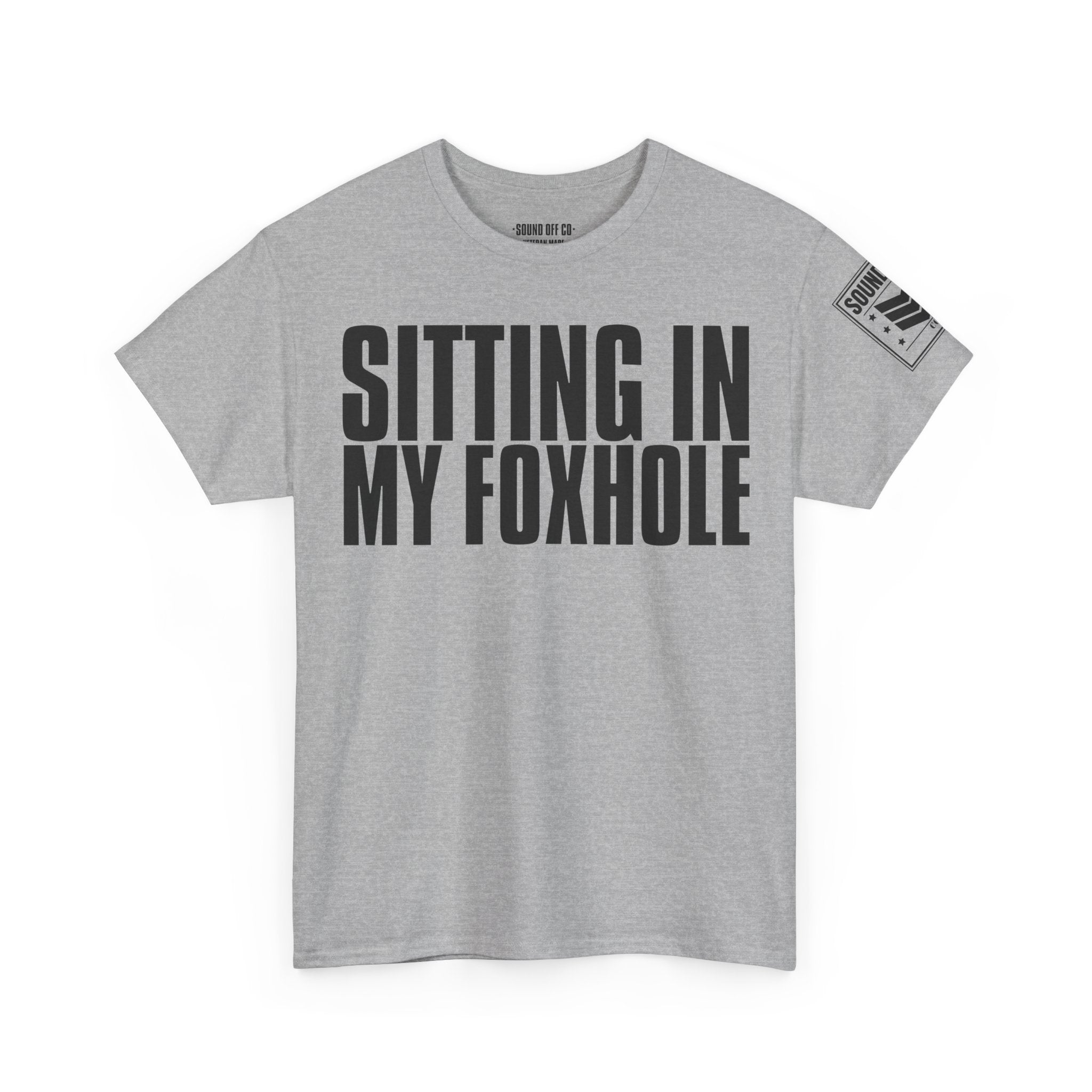 Sitting In A Foxhole Frag Out · Military T-Shirt