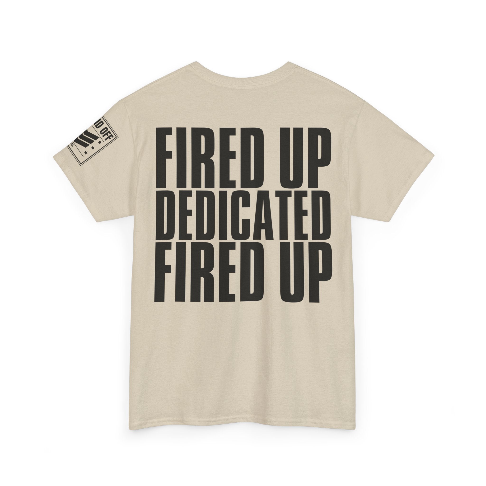 Fired Up Motivated · Military Cadence T-Shirt