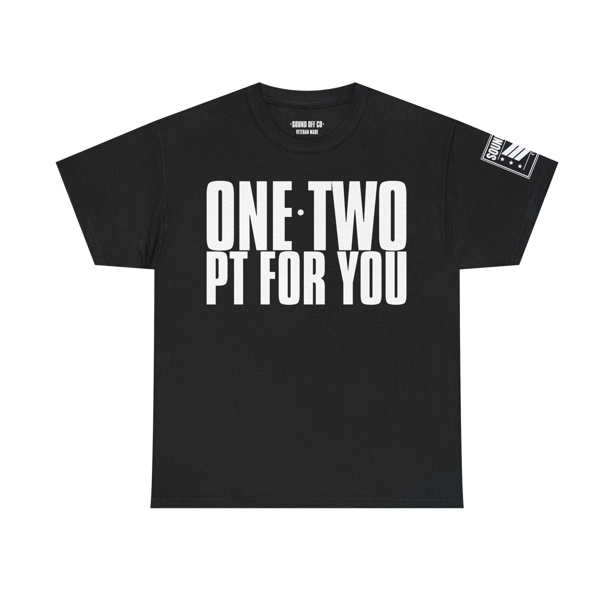 One Two PT For You · Military Cadence T-Shirt