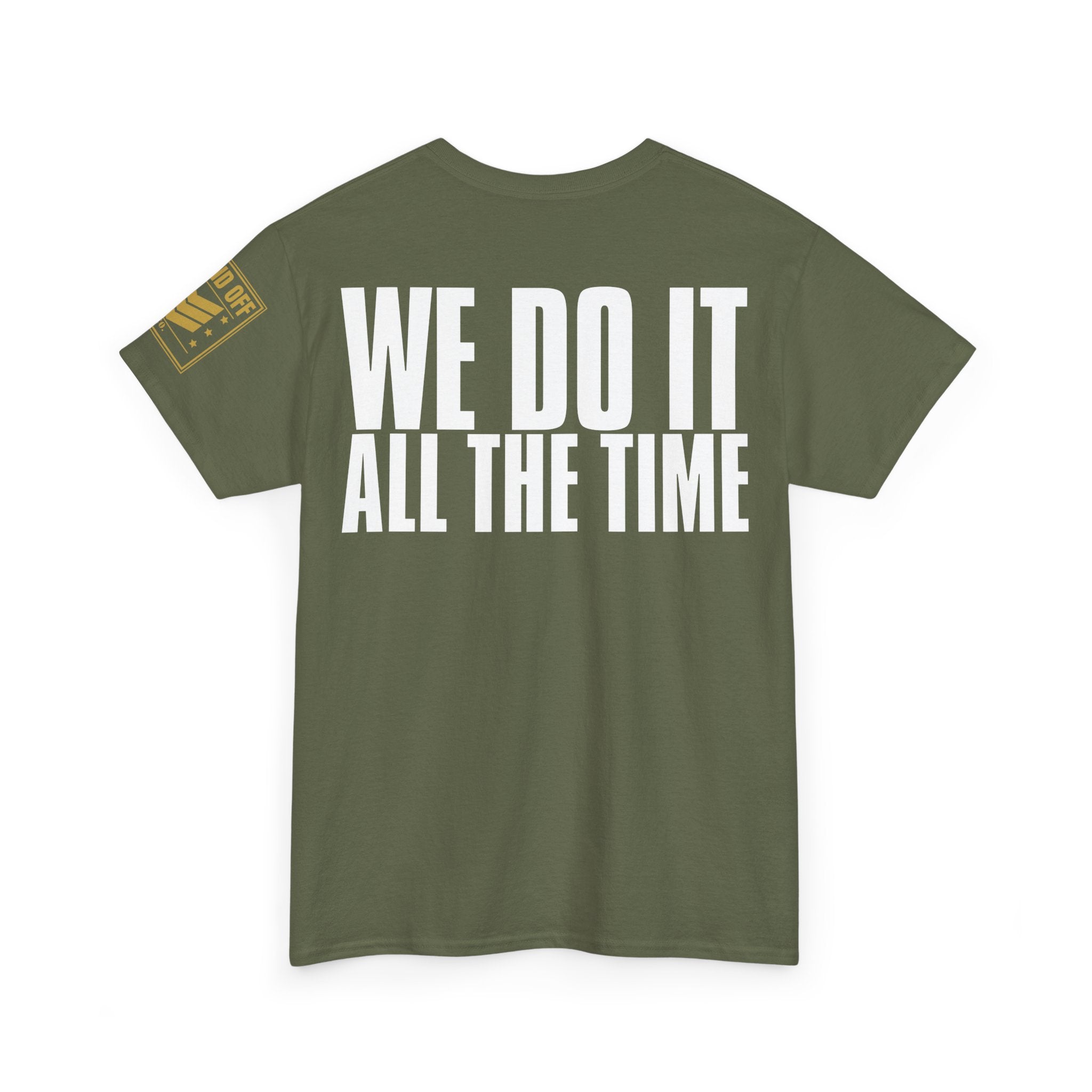 We Love To Double Time · Military Running T-Shirt