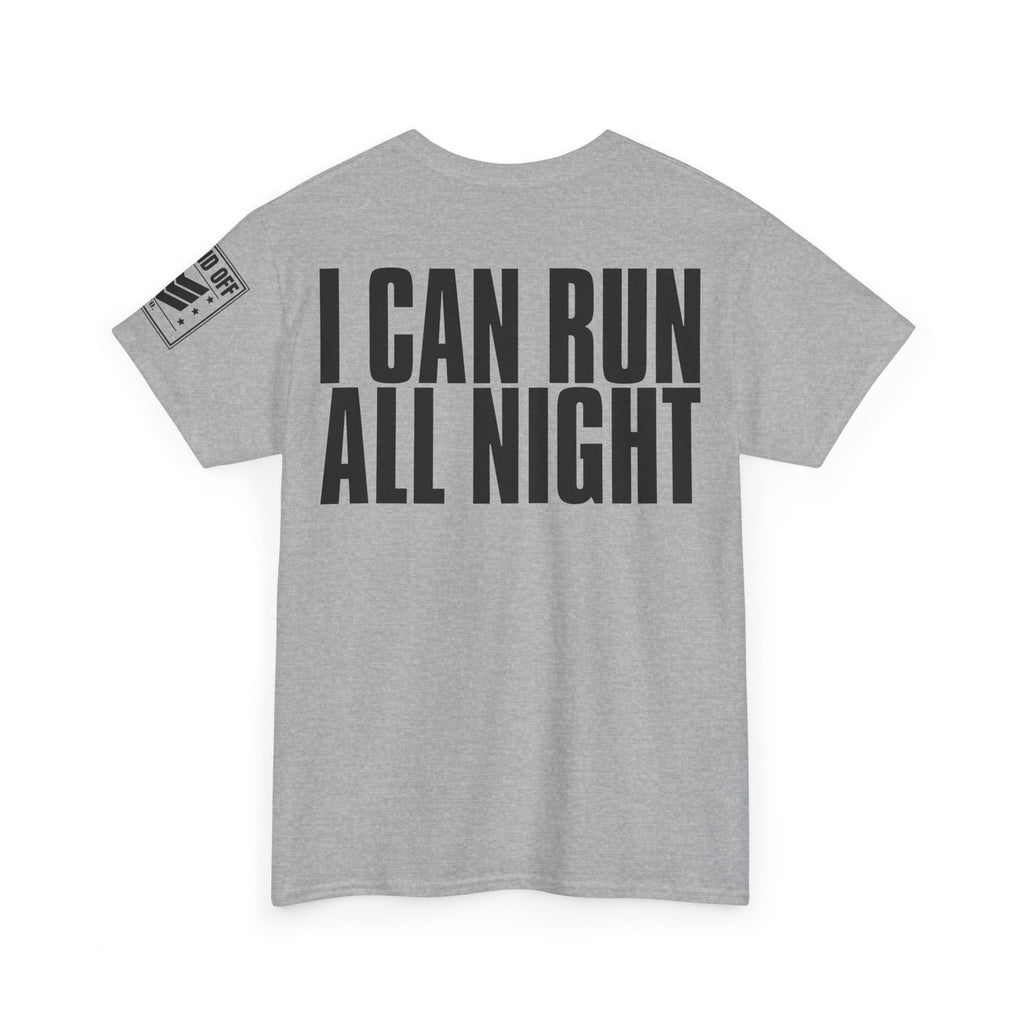 I Can Run All Day · Military Cadence T-Shirt