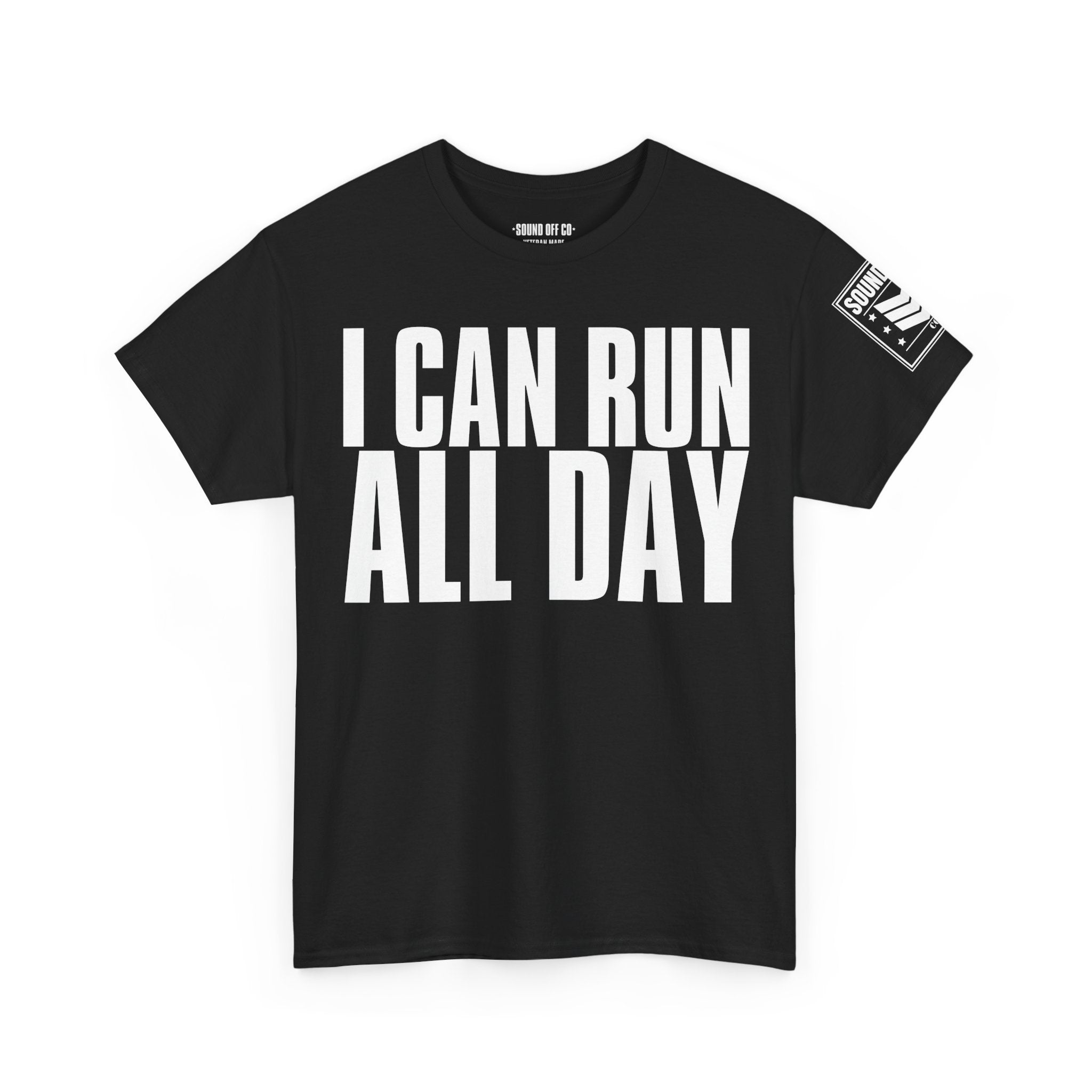 I Can Run All Day · Military Cadence T-Shirt