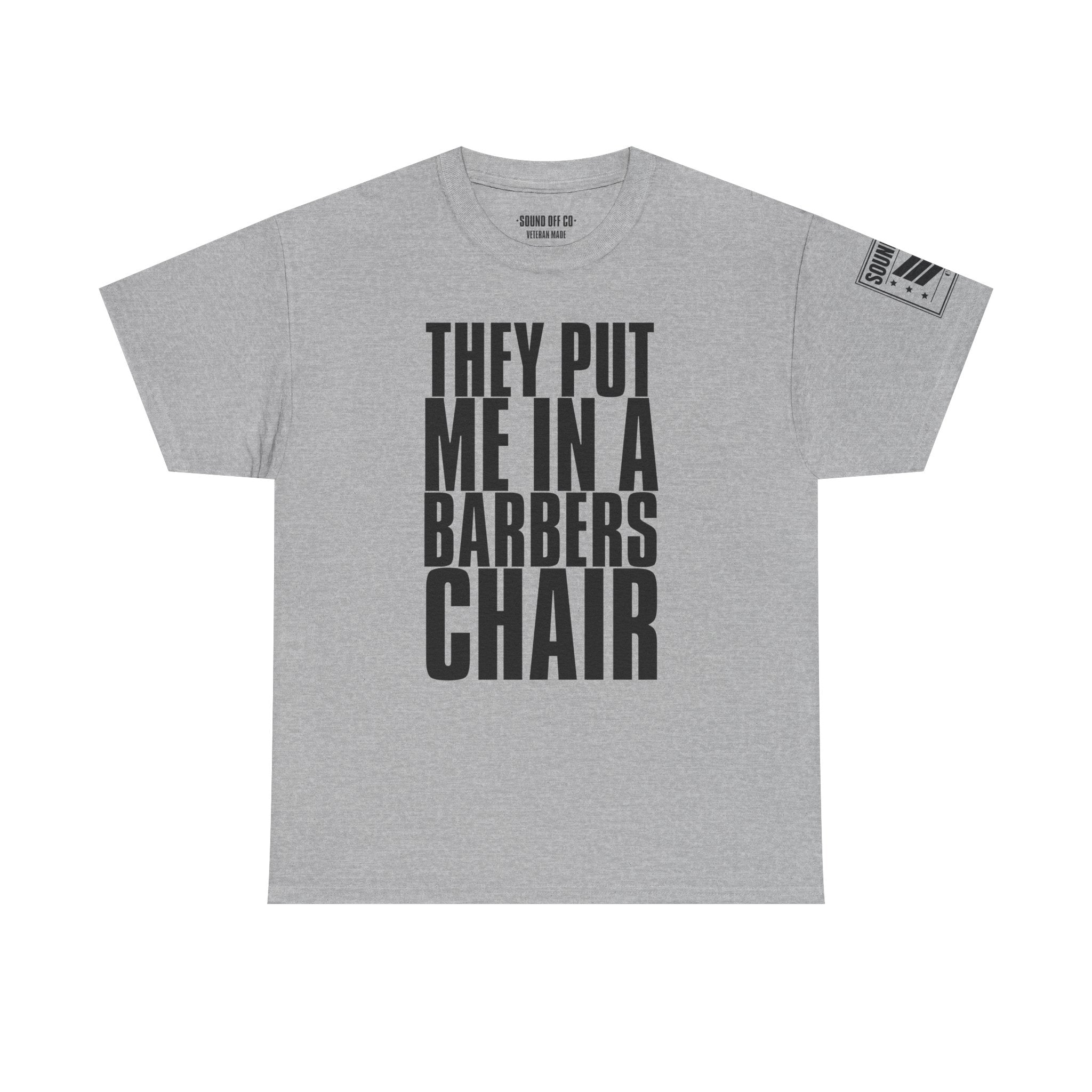 Barber Chair · Military Humor T-Shirt