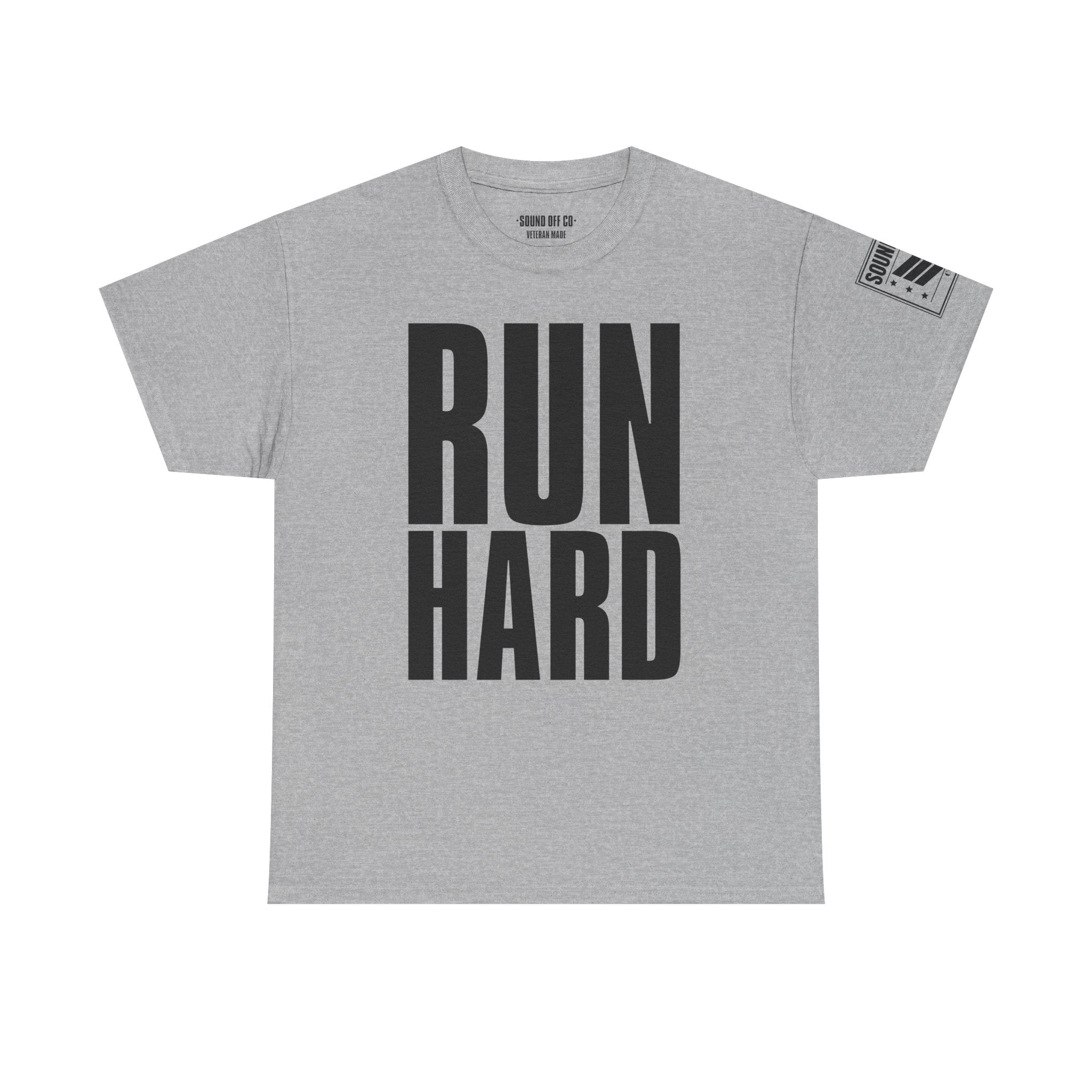 Run Hard Never Quit · Military Cadence T-Shirt