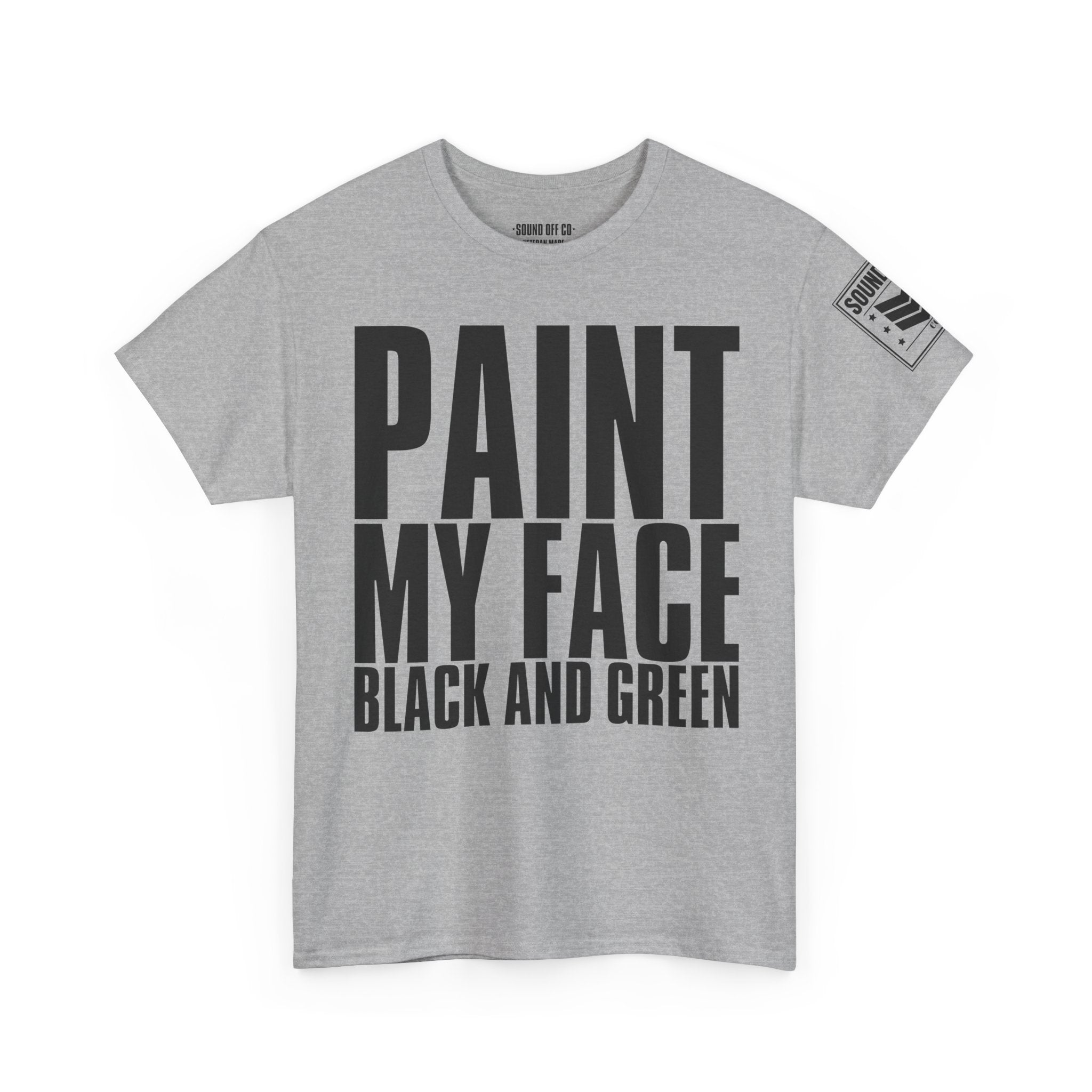 Paint My Face Black And Green · Military T-Shirt