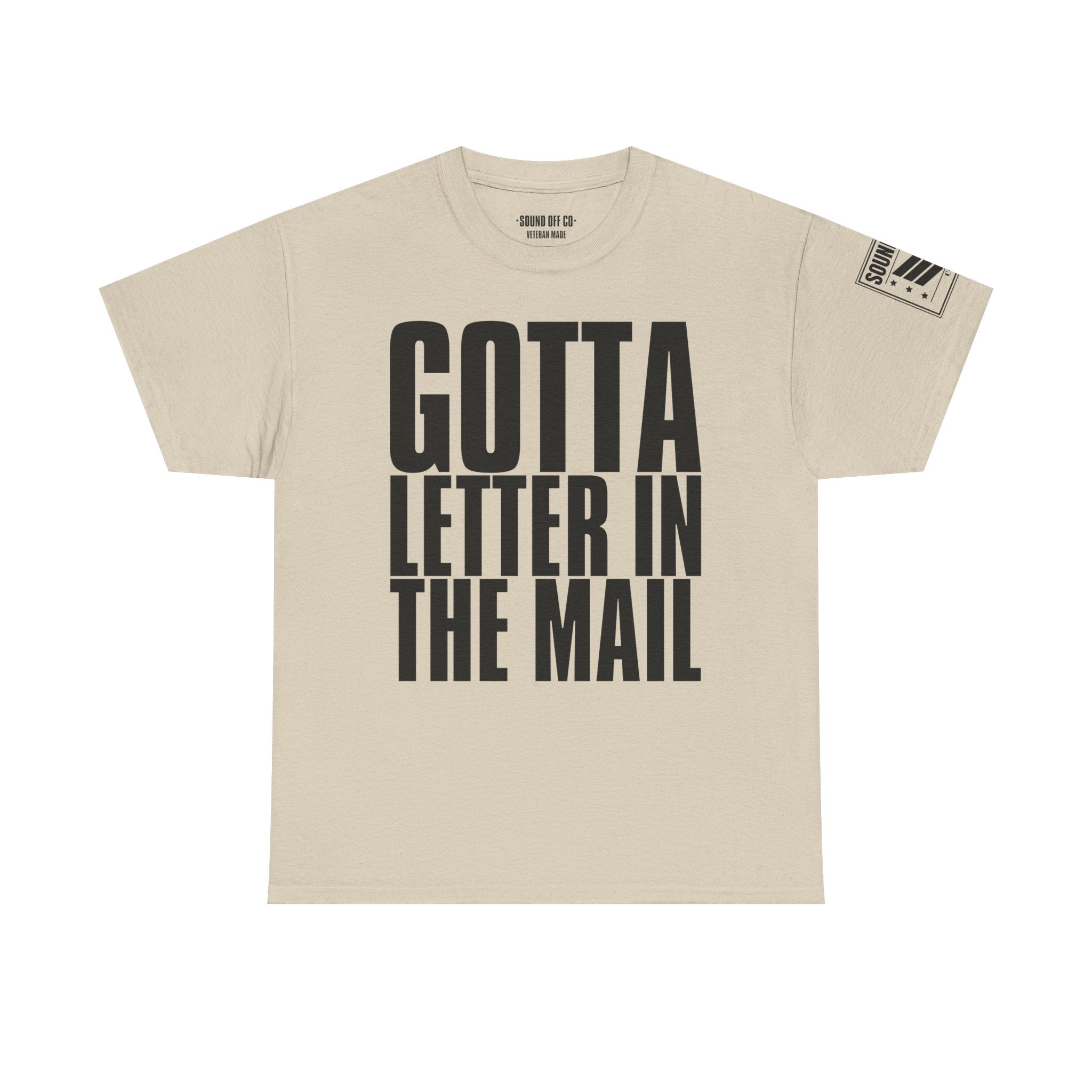 Gotta Letter In The Mail · Military Cadence T-Shirt