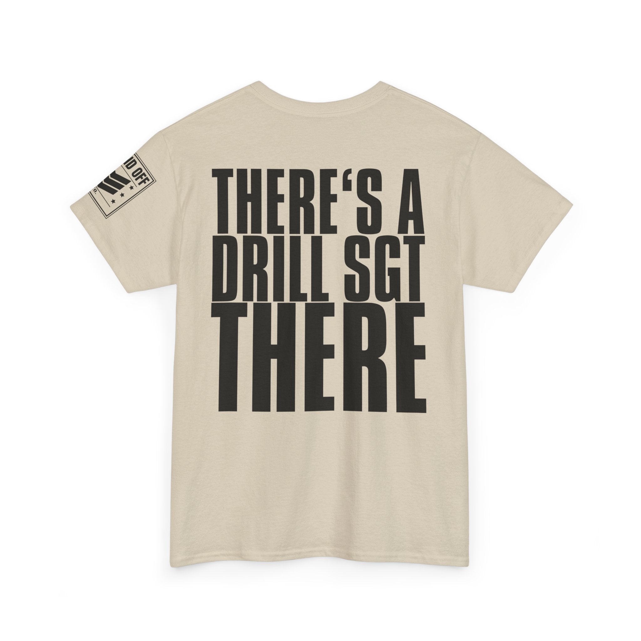 Everywhere I Go · Military Cadence T-Shirt