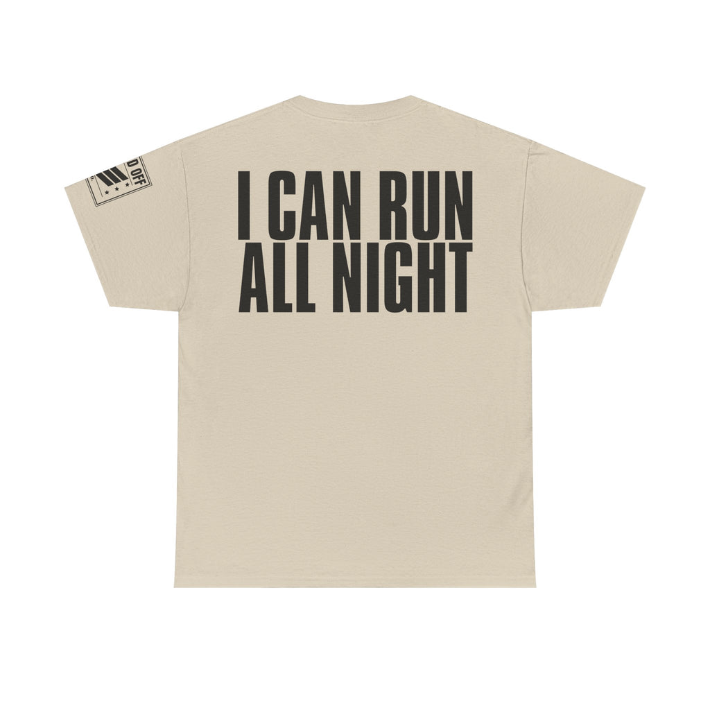 I Can Run All Day · Military Cadence T-Shirt