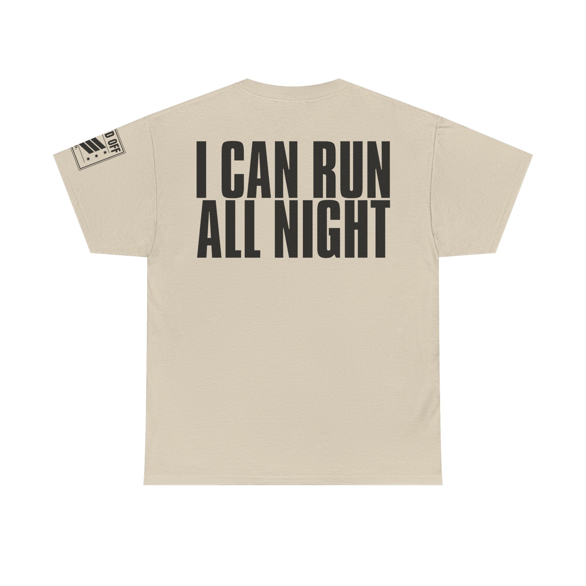I Can Run All Day · Military Cadence T-Shirt