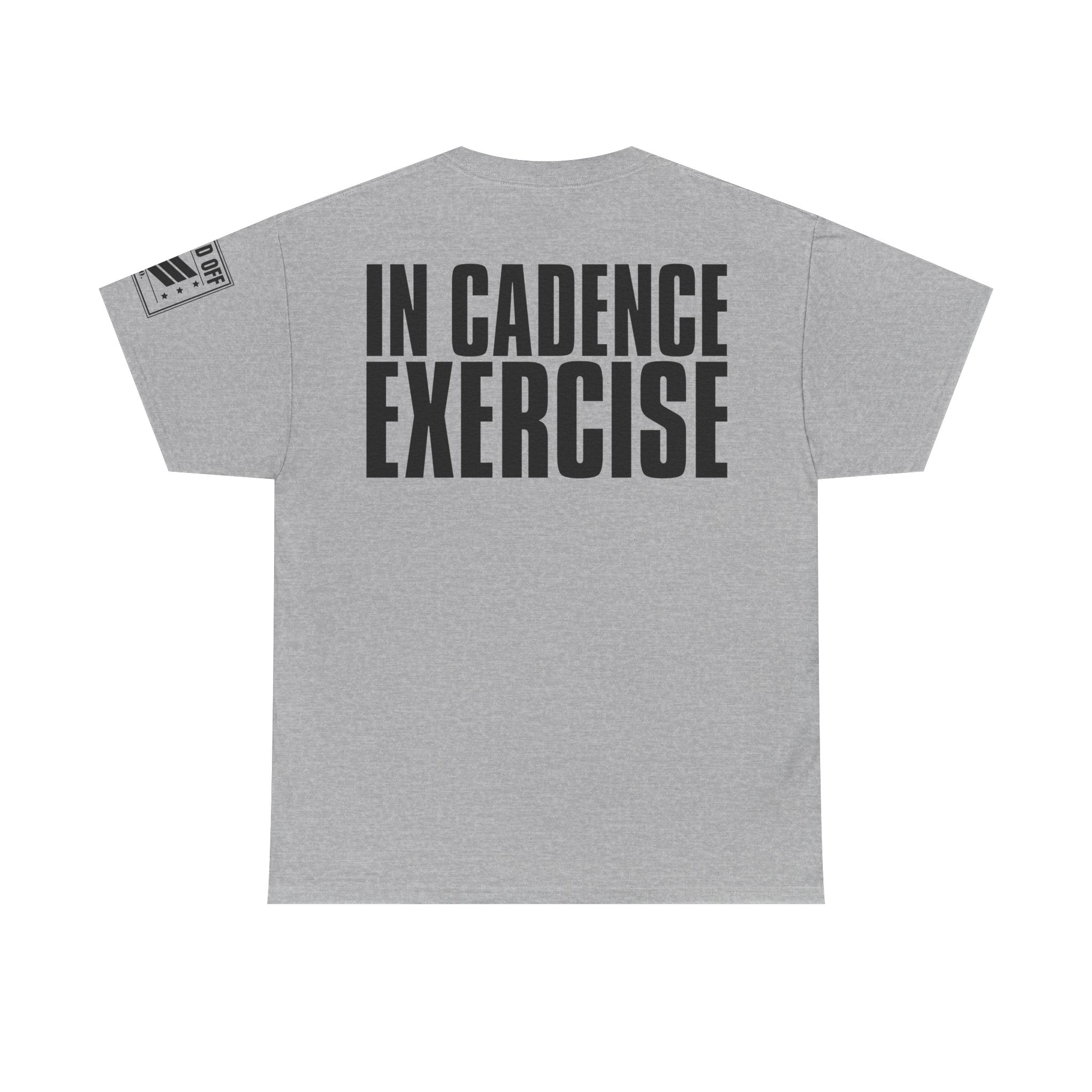 In Cadence Exercise · Military Drill T-Shirt