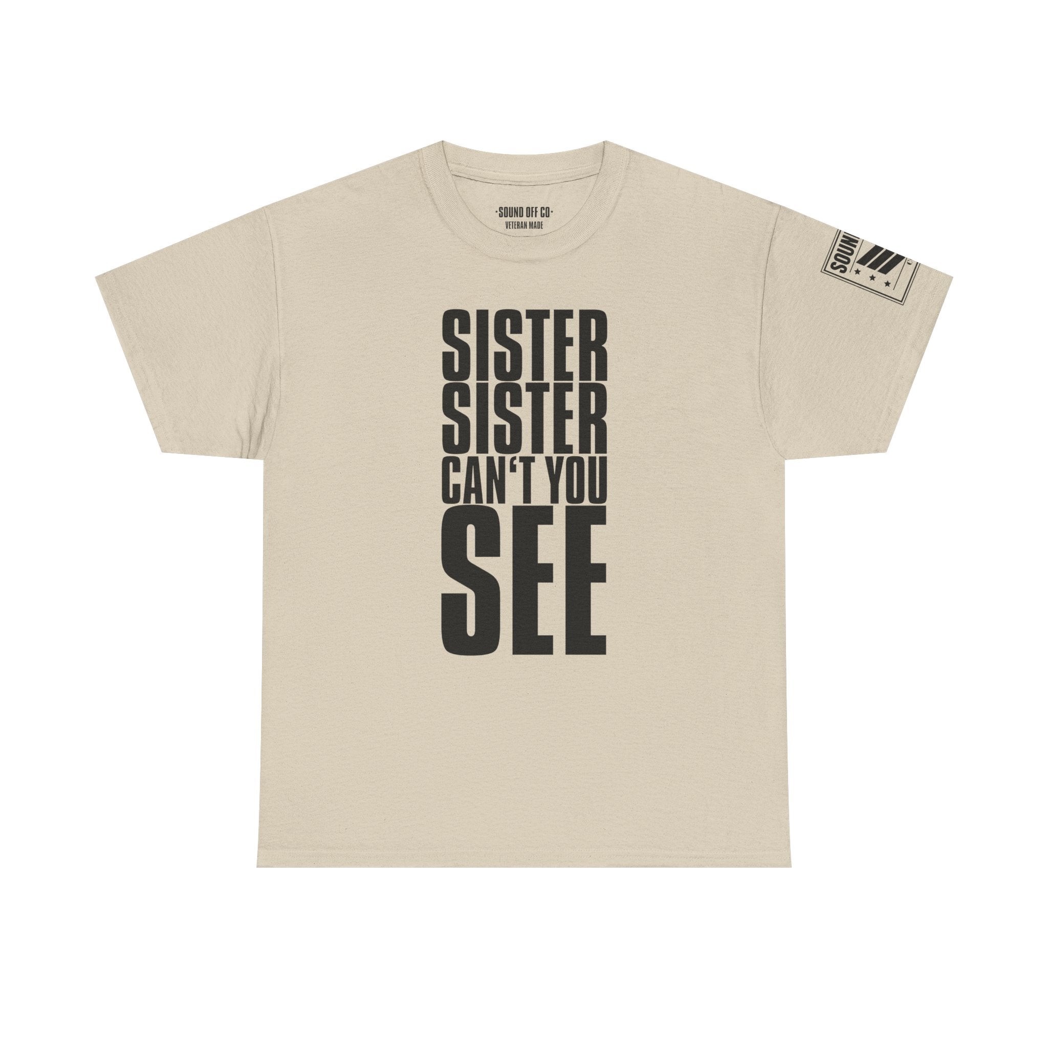 Sister Can't You See Marines · Military Cadence T-Shirt