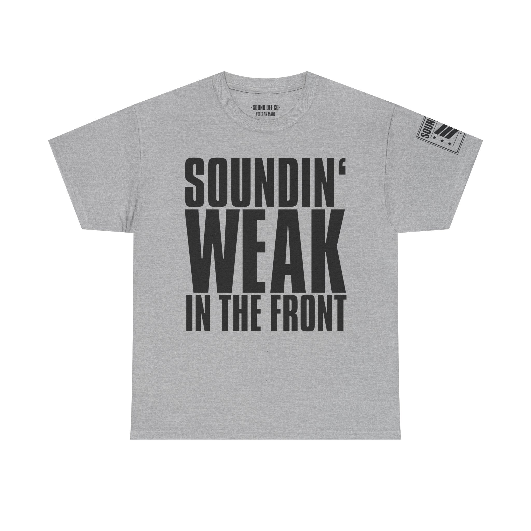 Soundin' Weak · Military Cadence T-Shirt
