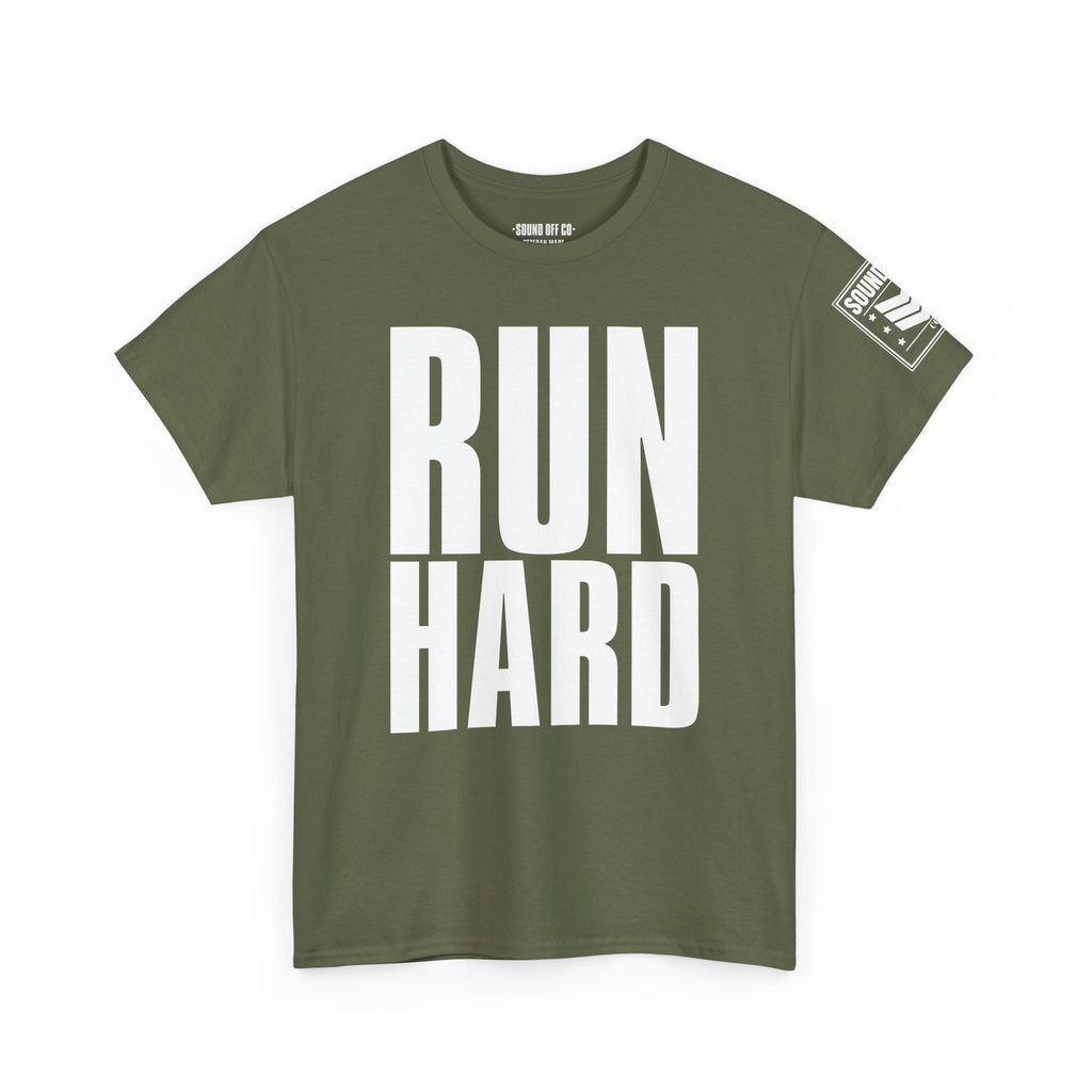 Run Hard Never Quit · Military Cadence T-Shirt