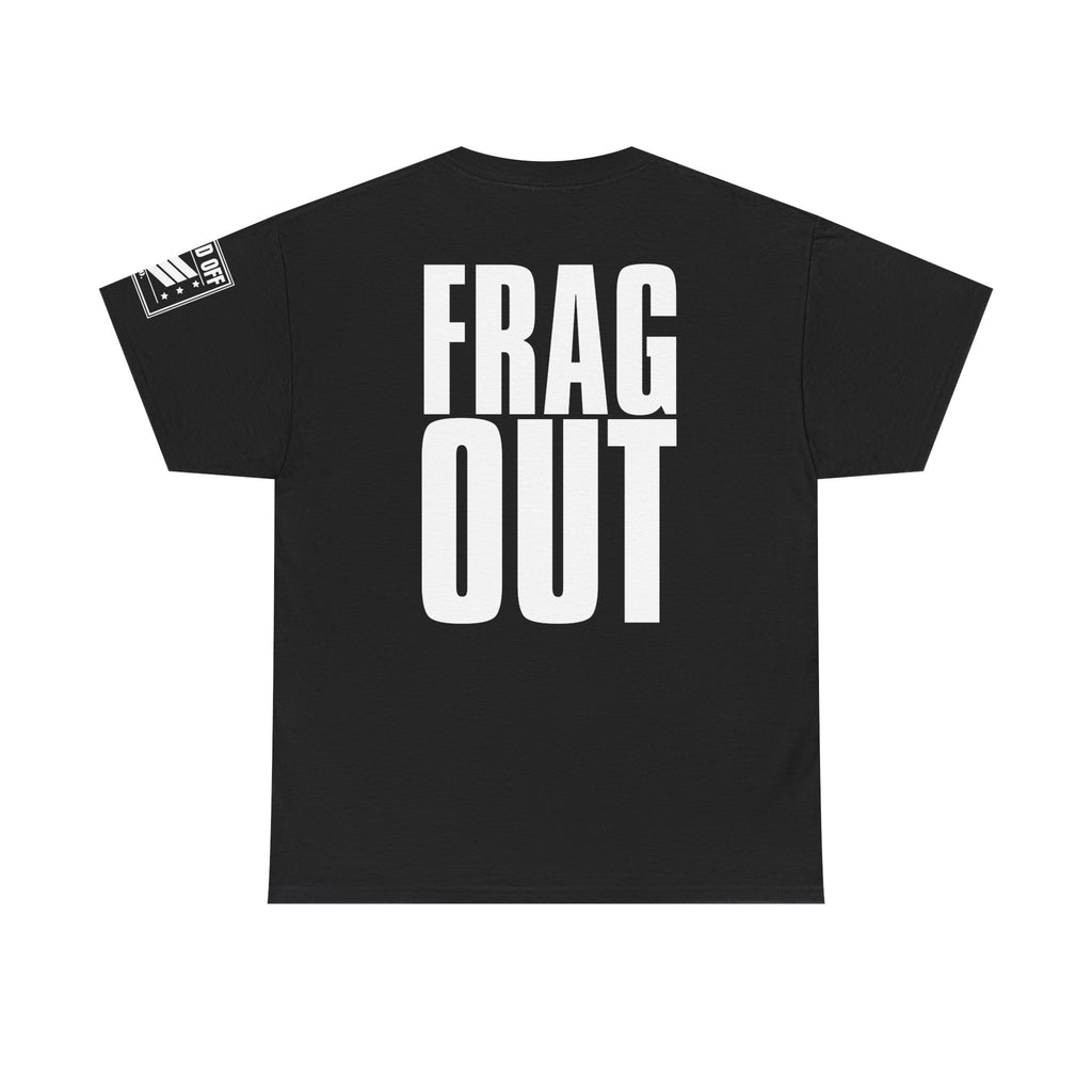 Sitting In A Foxhole Frag Out · Military T-Shirt