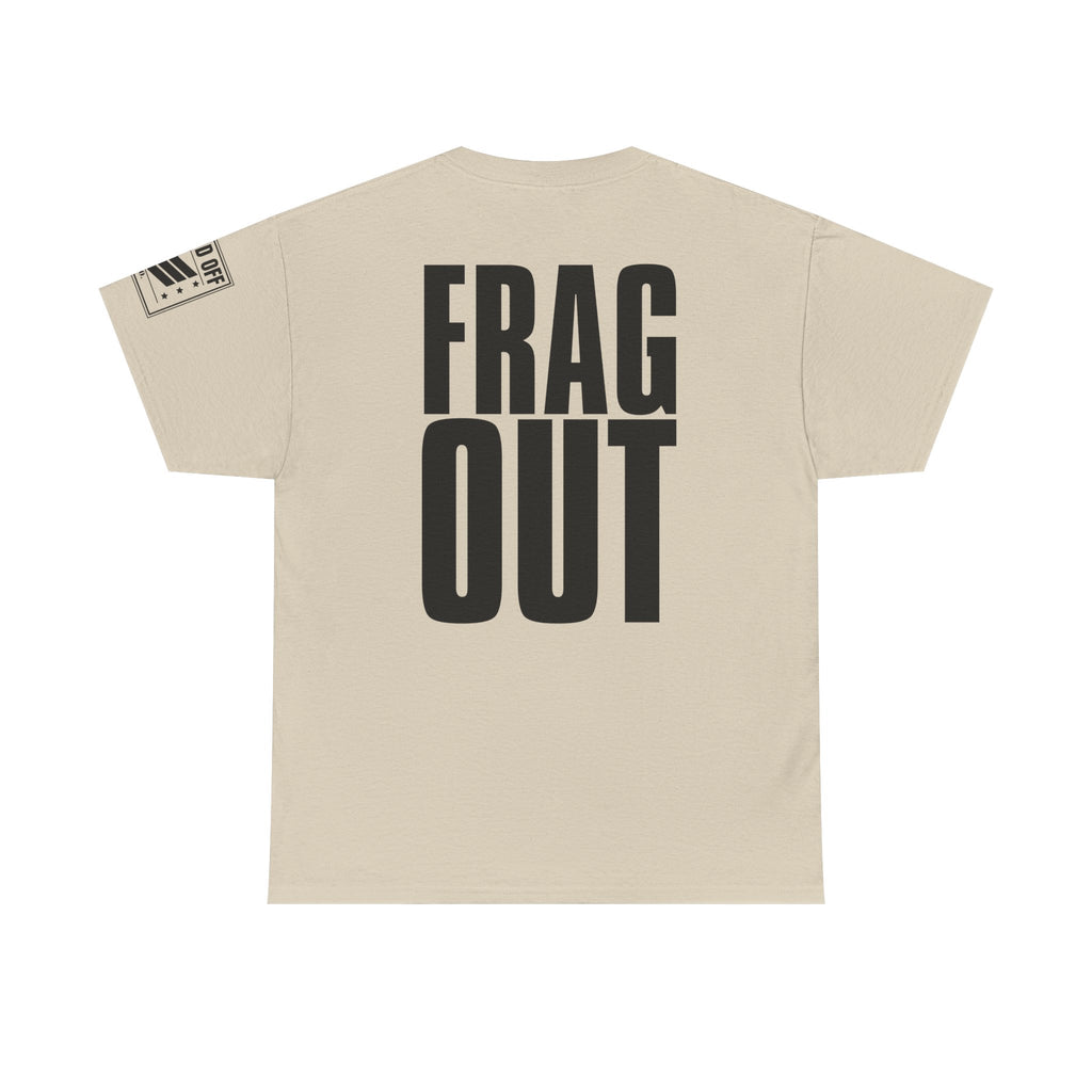 Sitting In A Foxhole Frag Out · Military T-Shirt