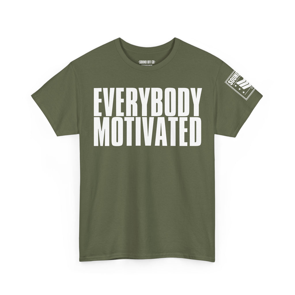 Everybody Motivated · Military Cadence T-Shirt