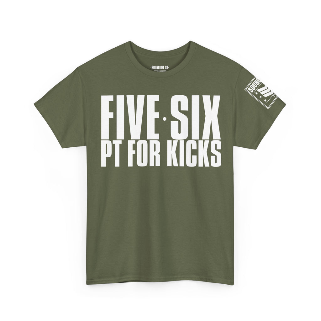 Five Six PT For Kicks · Military Cadence T-Shirt