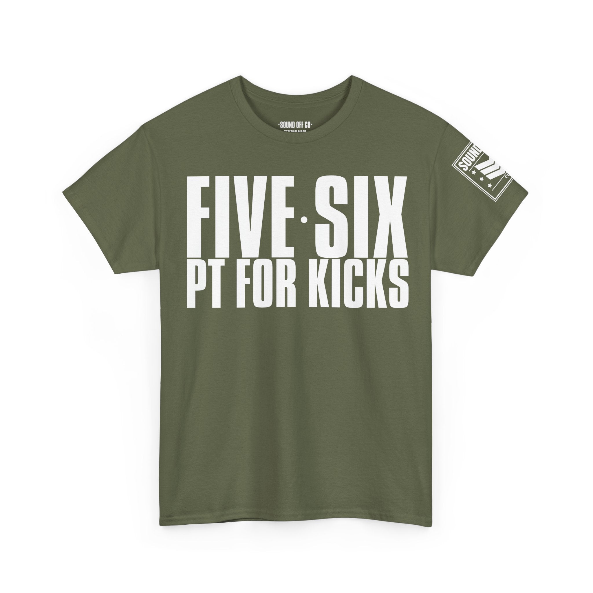 Five Six PT For Kicks · Military Cadence T-Shirt
