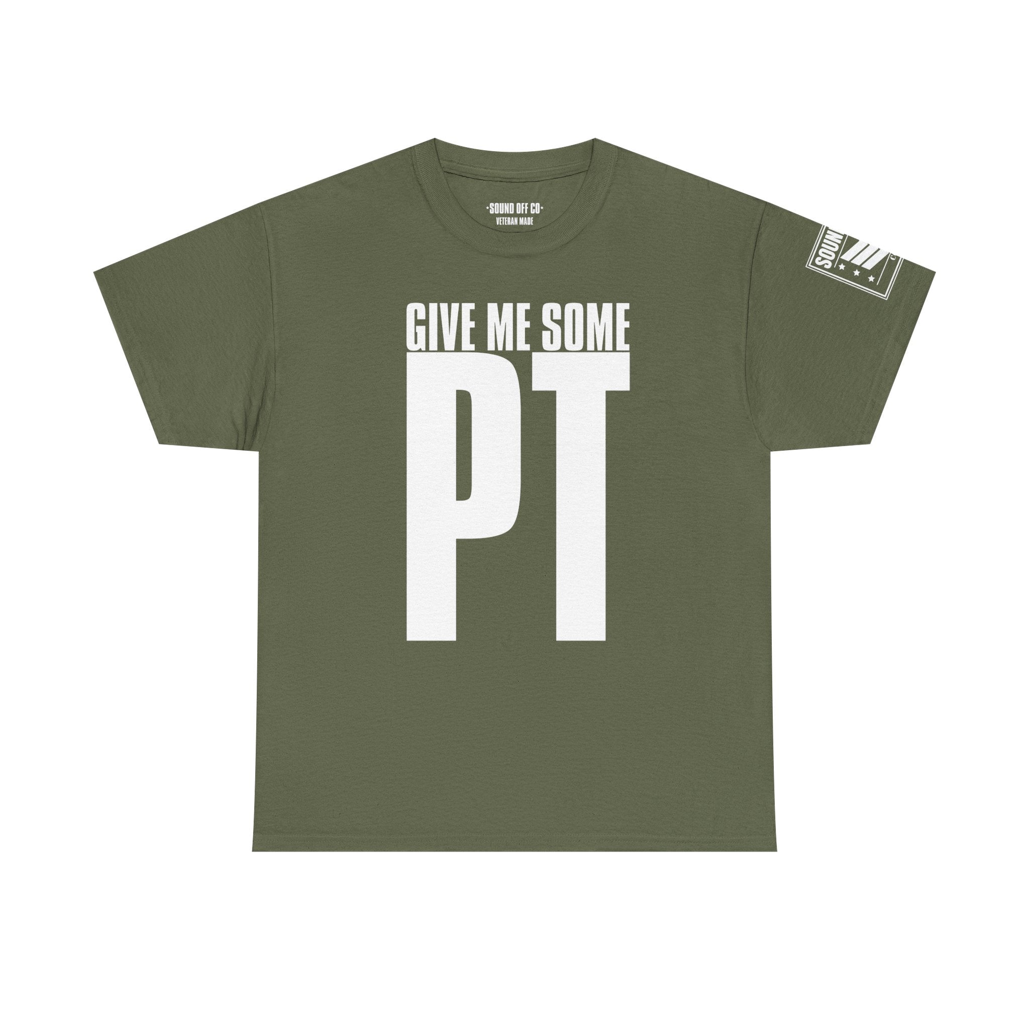 Give Me Some PT · Military Cadence T-Shirt