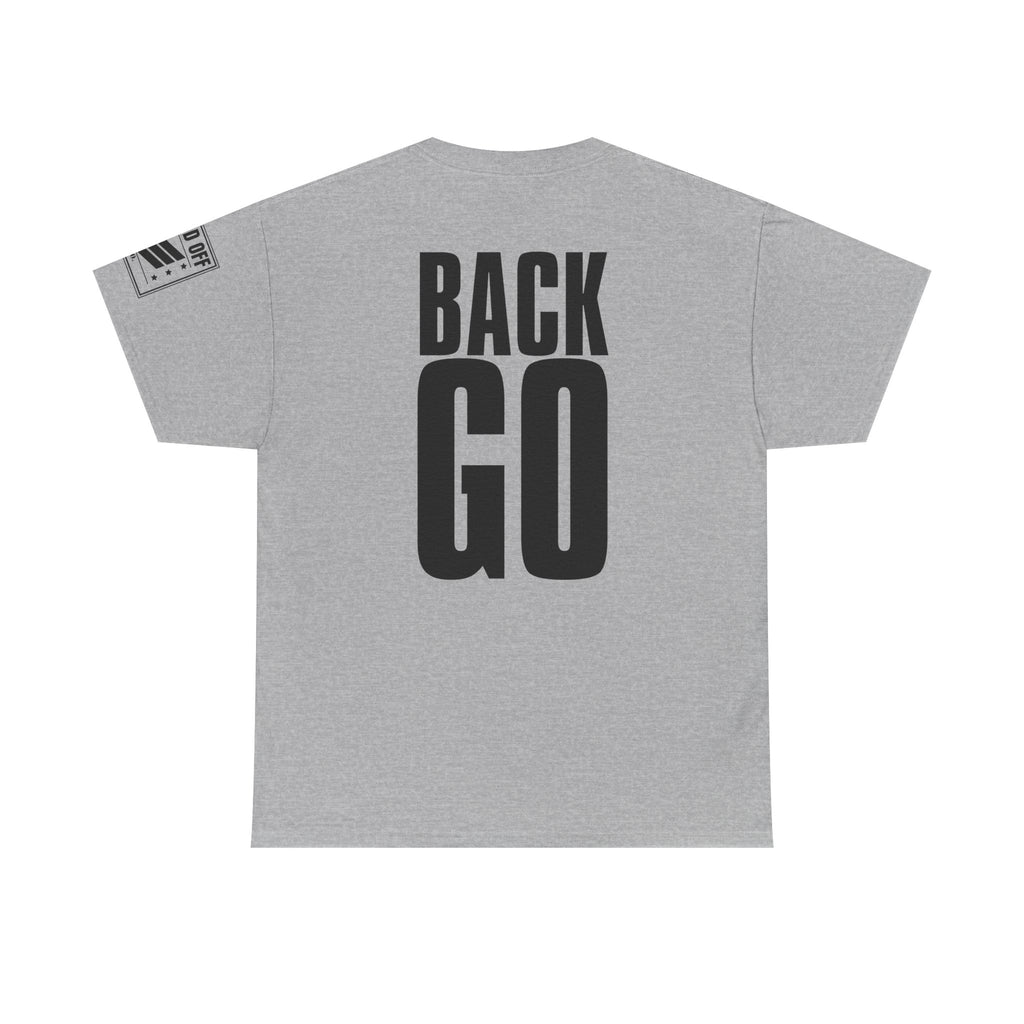 Front Back Go · Military Drill Command T-Shirt