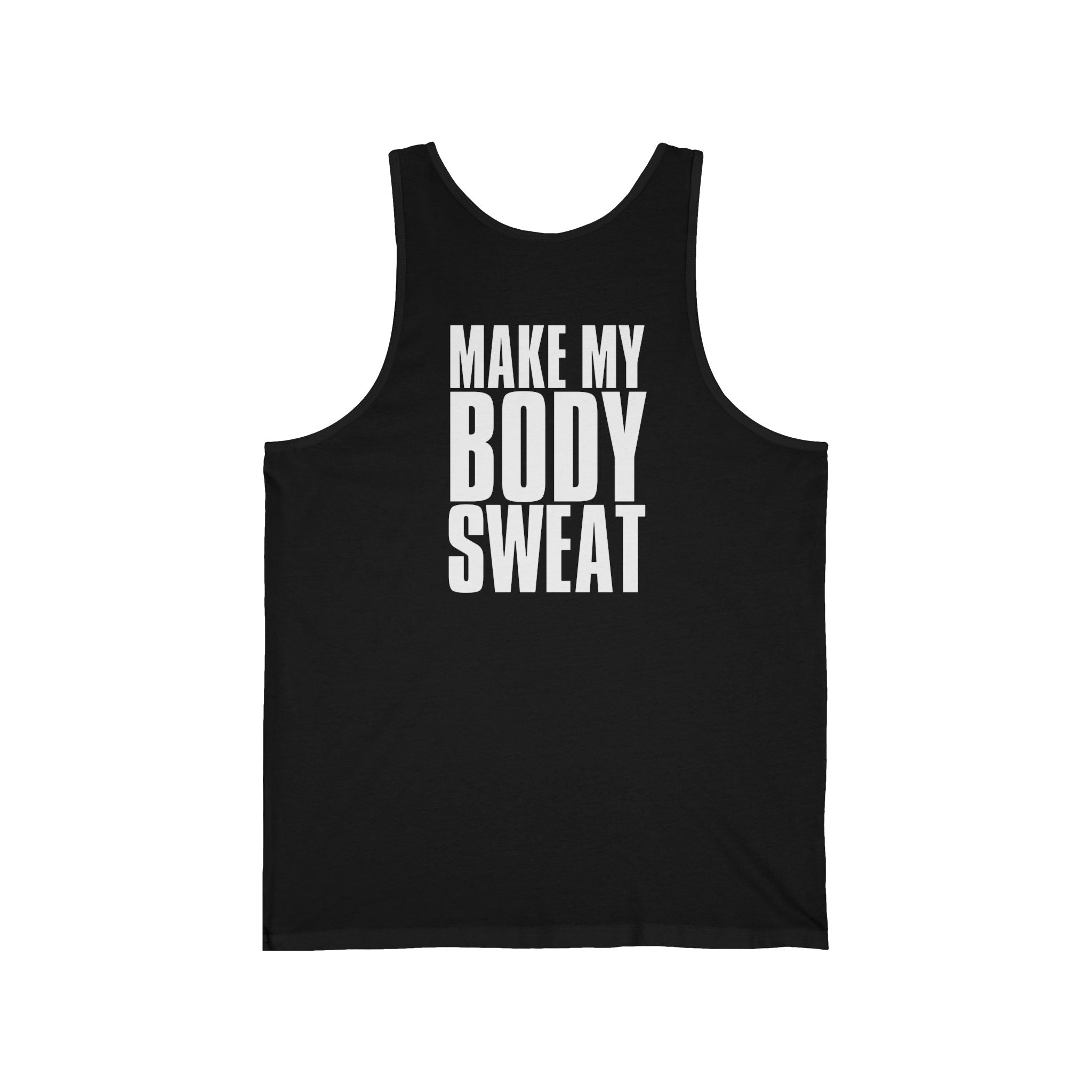Make My Body Sweat · Military PT Tank