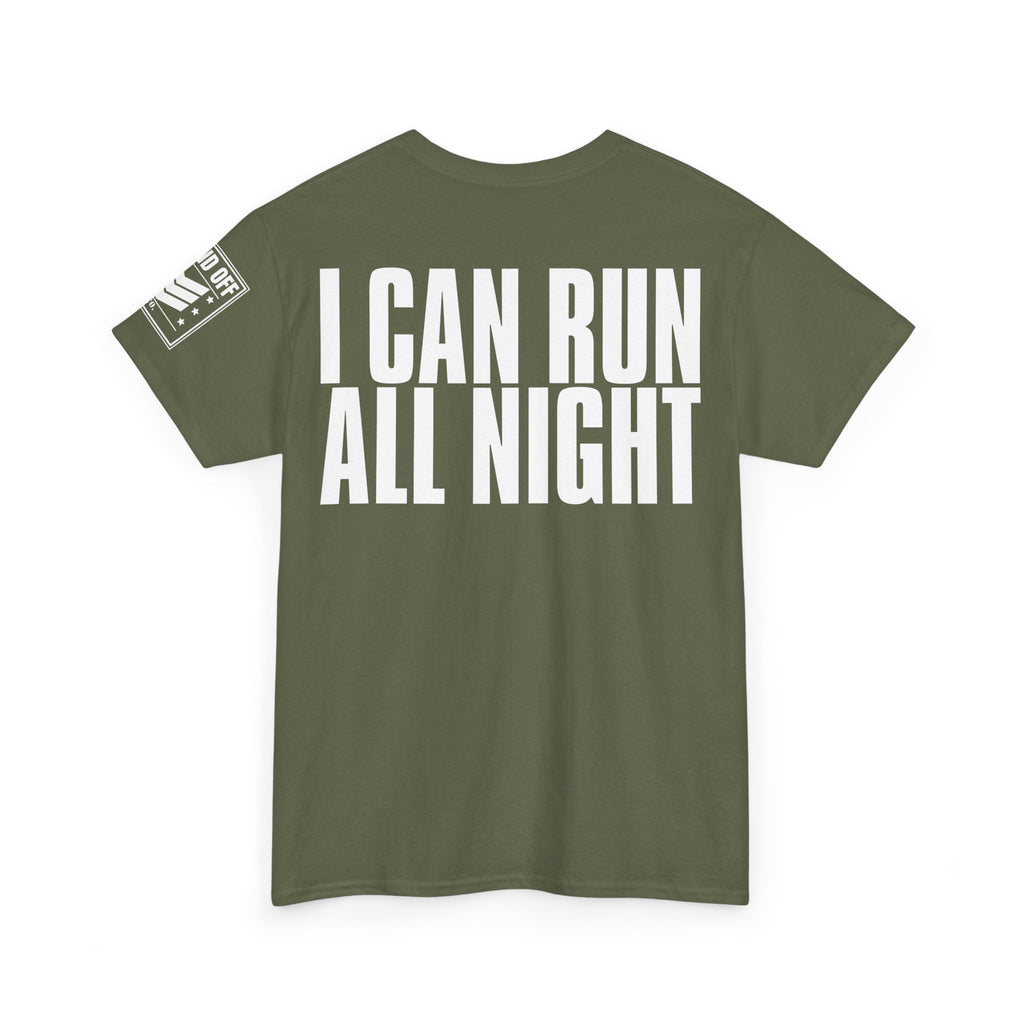 I Can Run All Day · Military Cadence T-Shirt