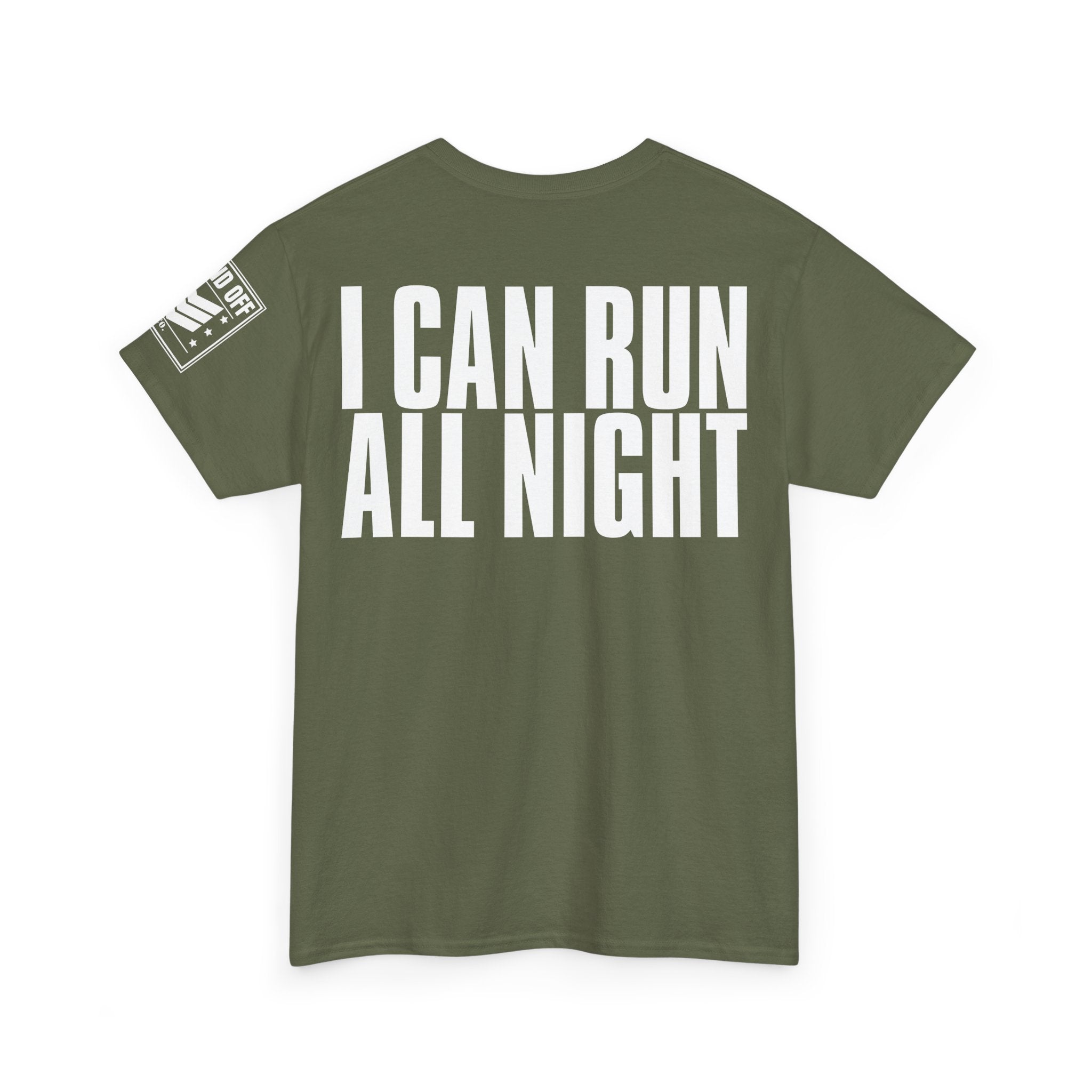 I Can Run All Day · Military Cadence T-Shirt