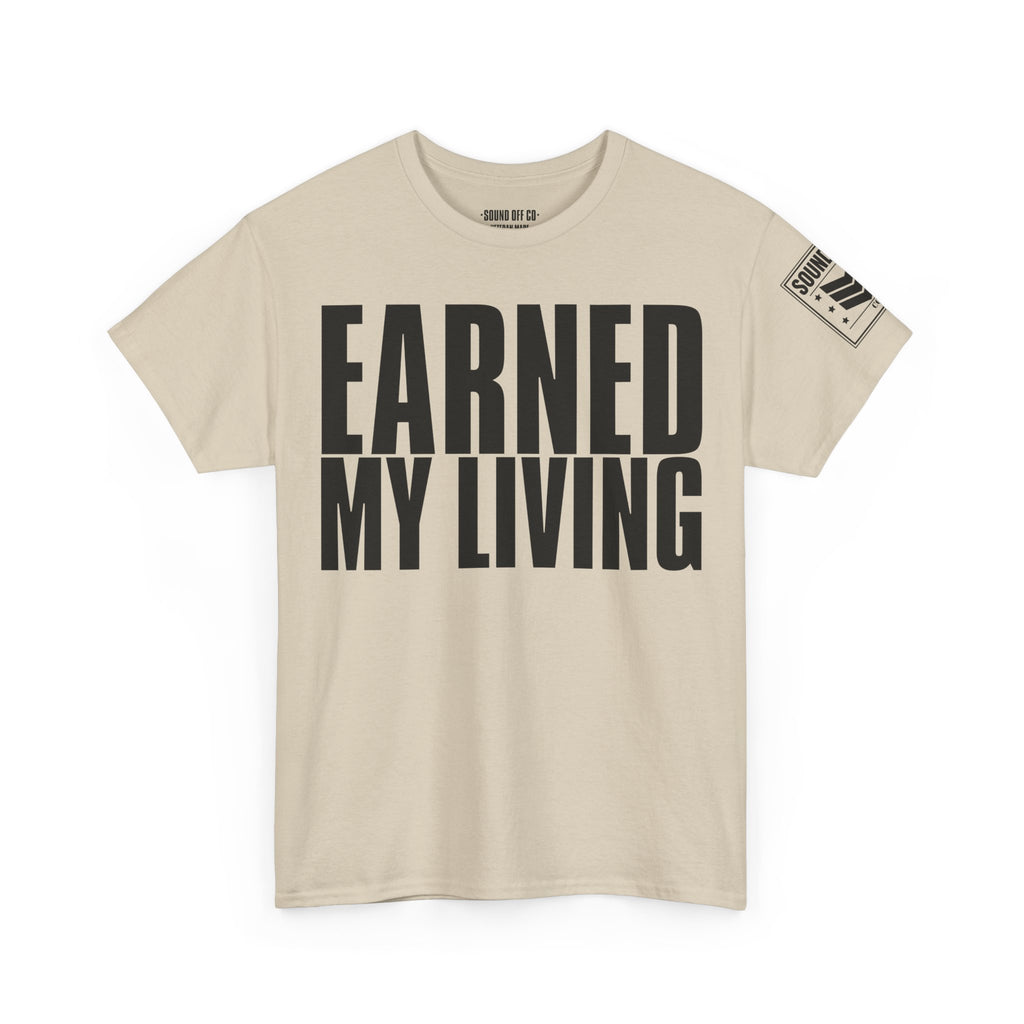 Earned My Living In The Leaning Rest · Military T-Shirt