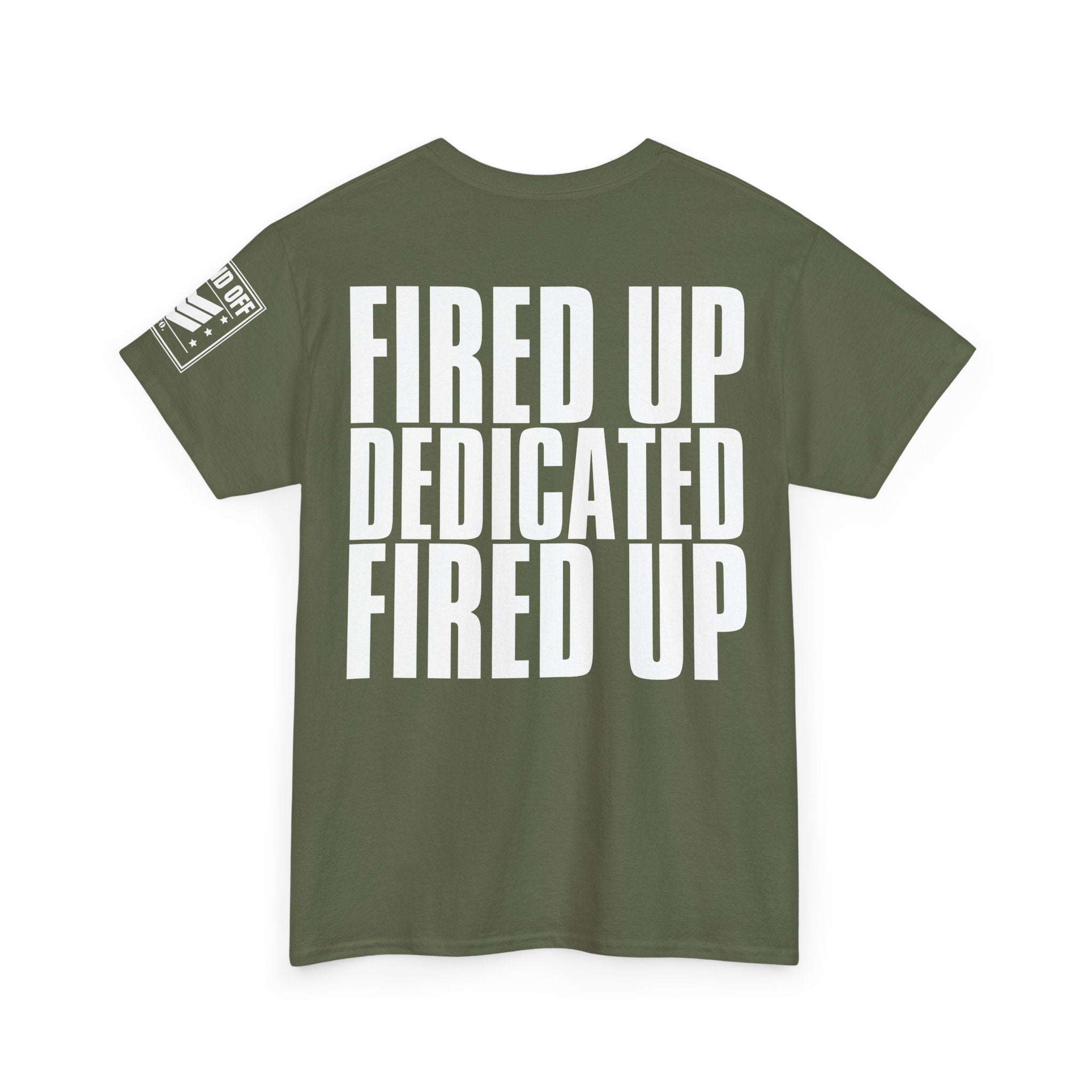 Fired Up Motivated · Military Cadence T-Shirt