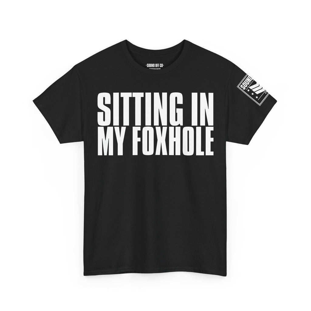 Sitting In A Foxhole Frag Out · Military T-Shirt