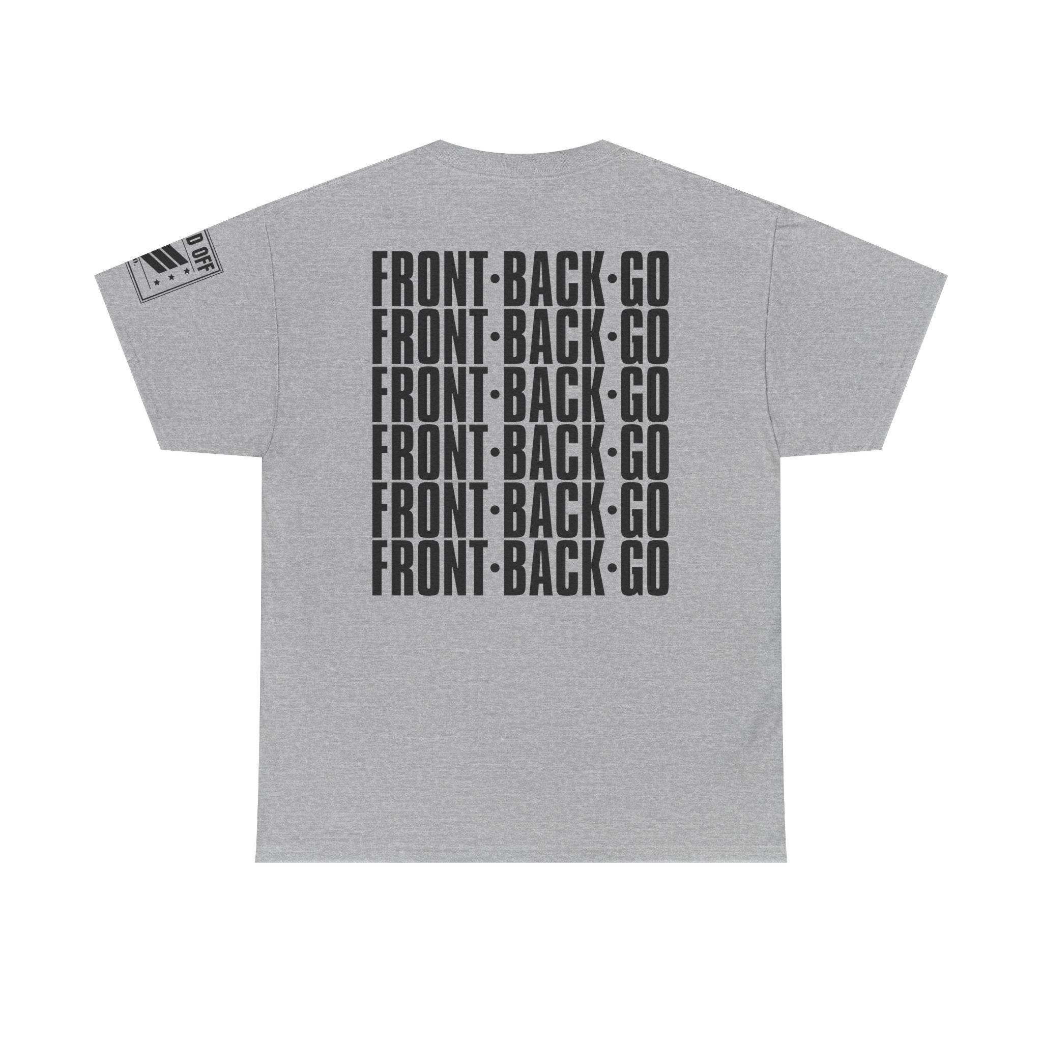 Front Back Go Repeat · Military Drill Command T-Shirt