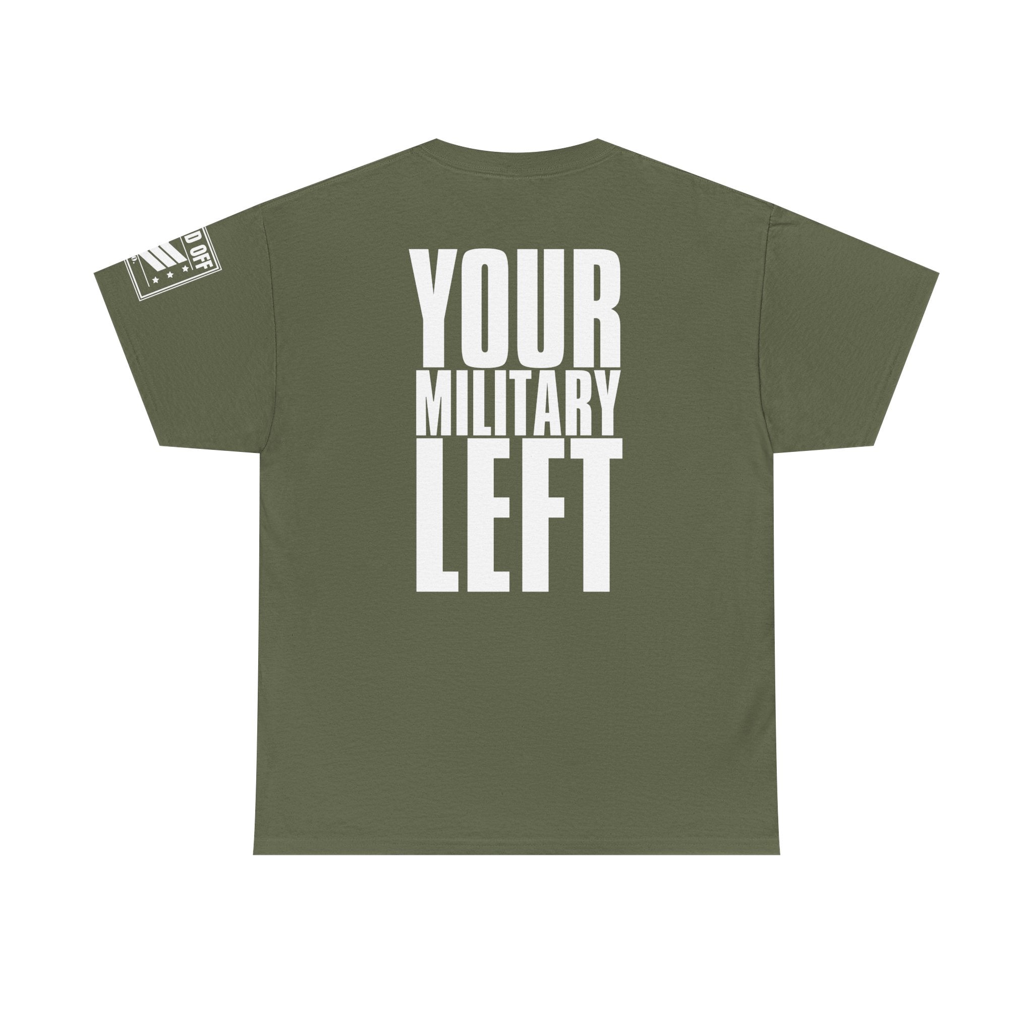 Your Military Left · Marching Cadence T-Shirt