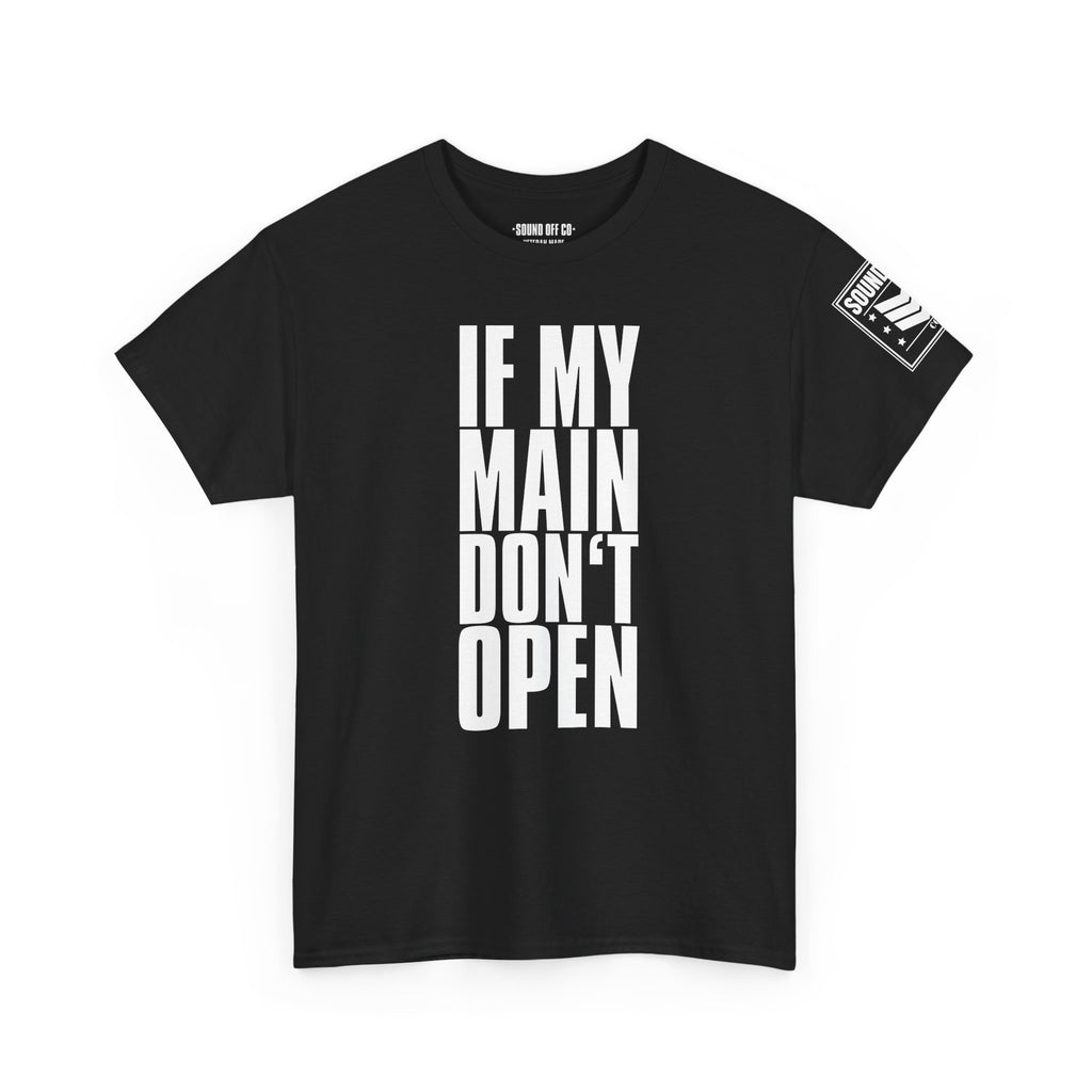 If My Main Don't Open · Military Cadence T-Shirt