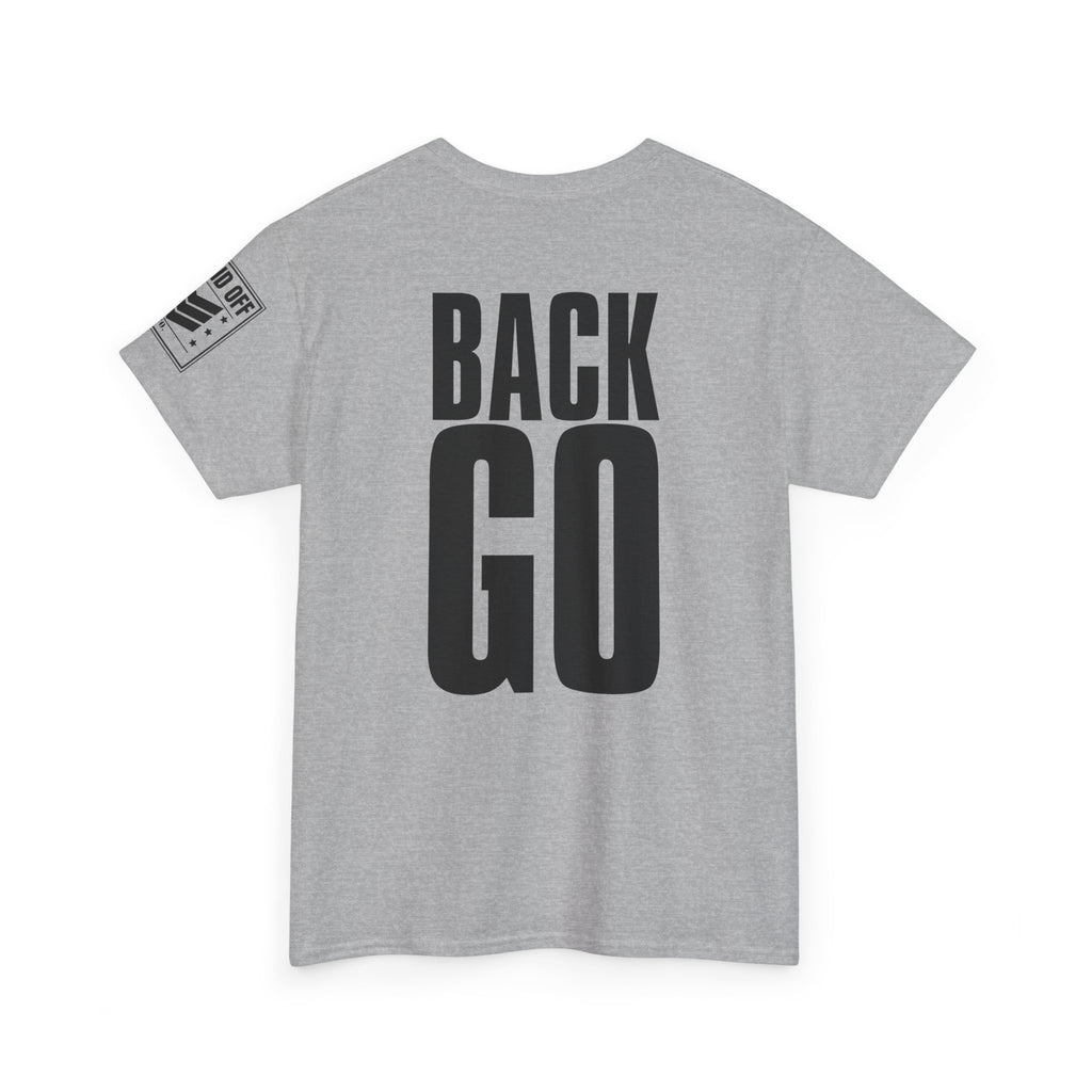 Front Back Go · Military Drill Command T-Shirt