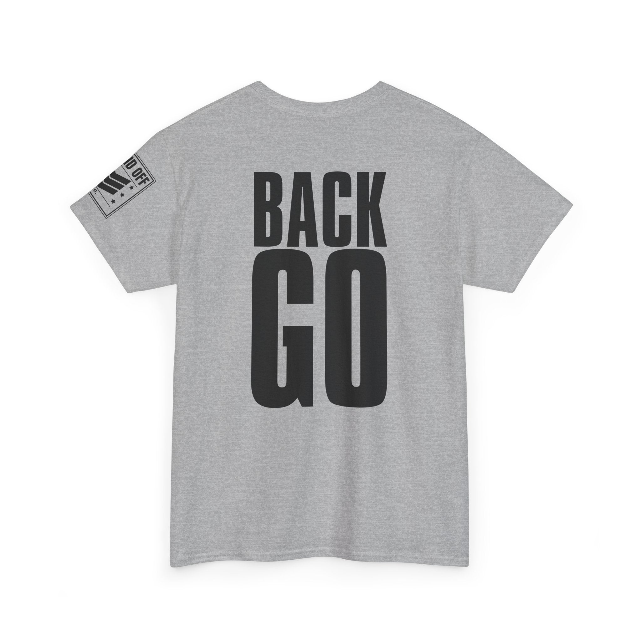 Front Back Go · Military Drill Command T-Shirt