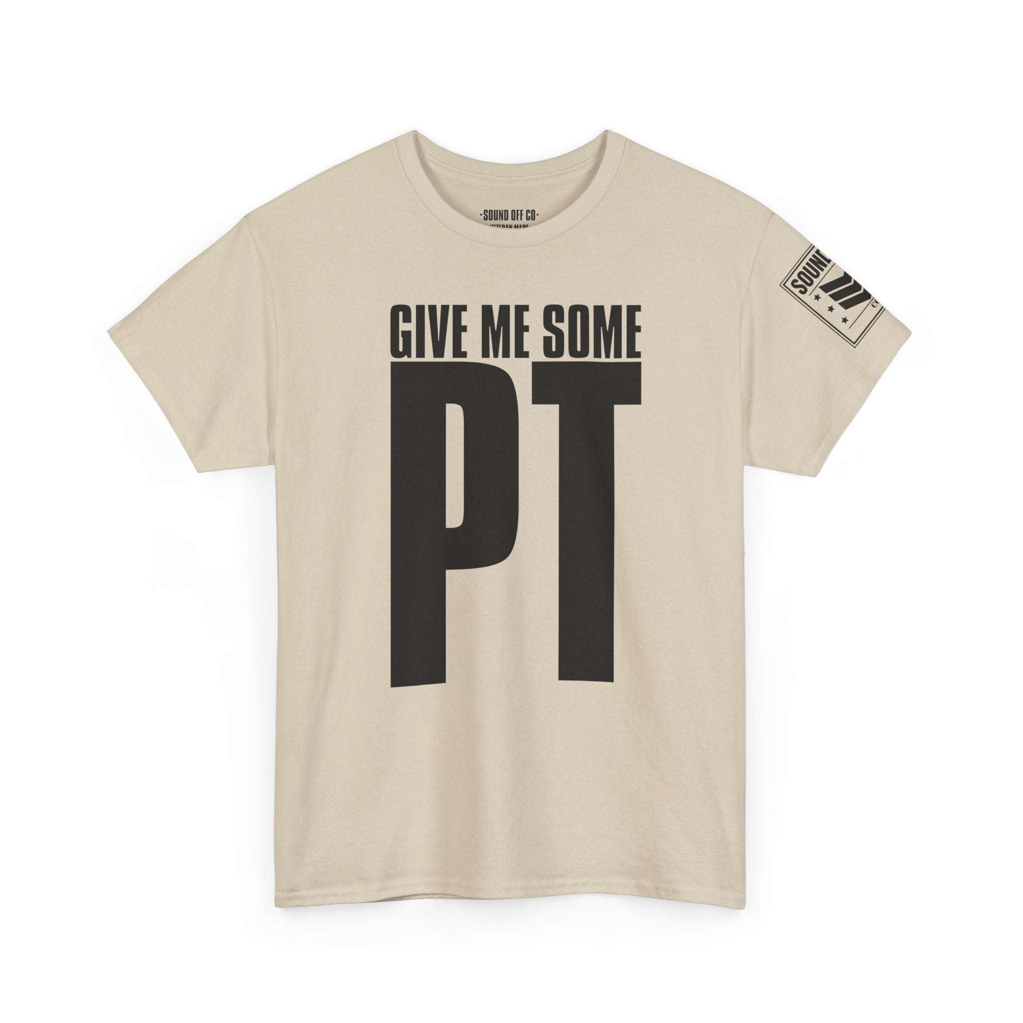 Give Me Some PT · Military Cadence T-Shirt