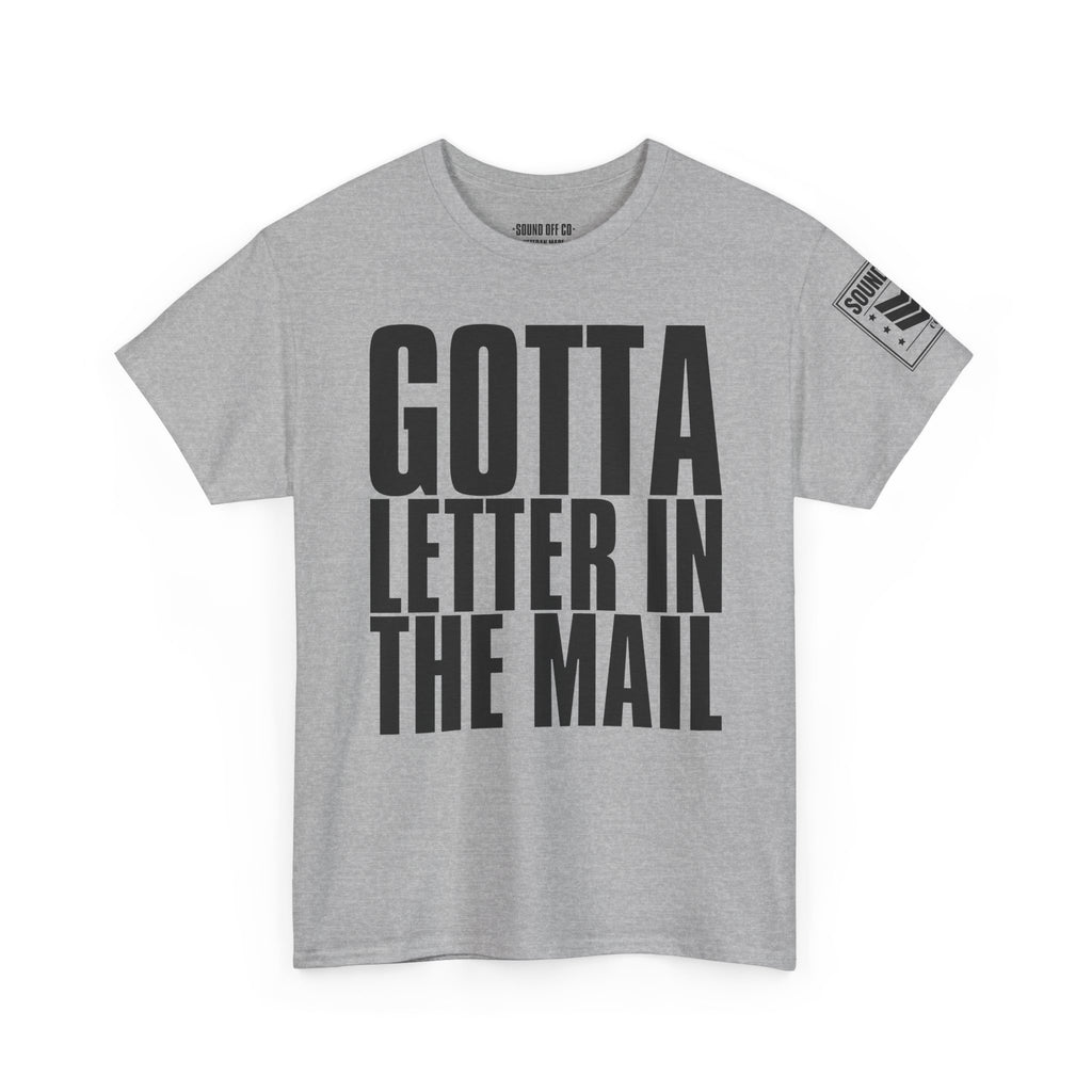 Gotta Letter In The Mail · Military Cadence T-Shirt