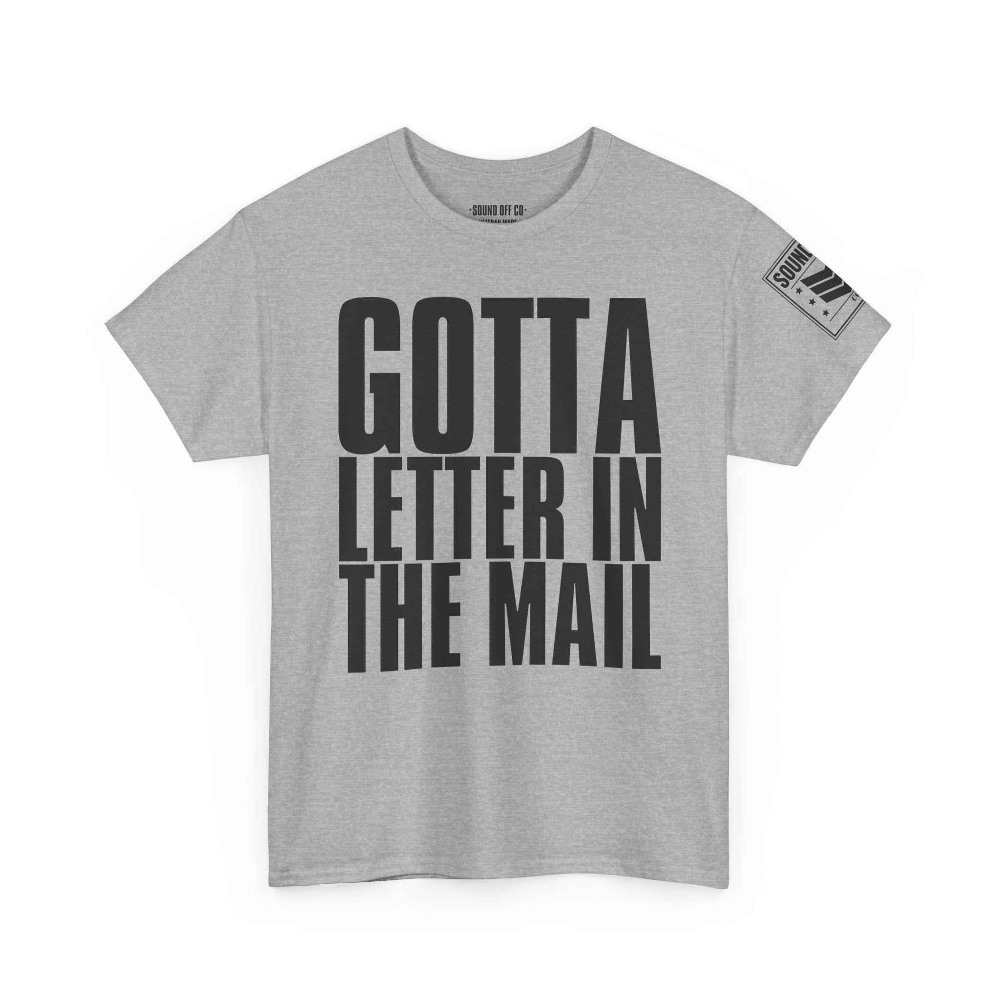 Gotta Letter In The Mail · Military Cadence T-Shirt